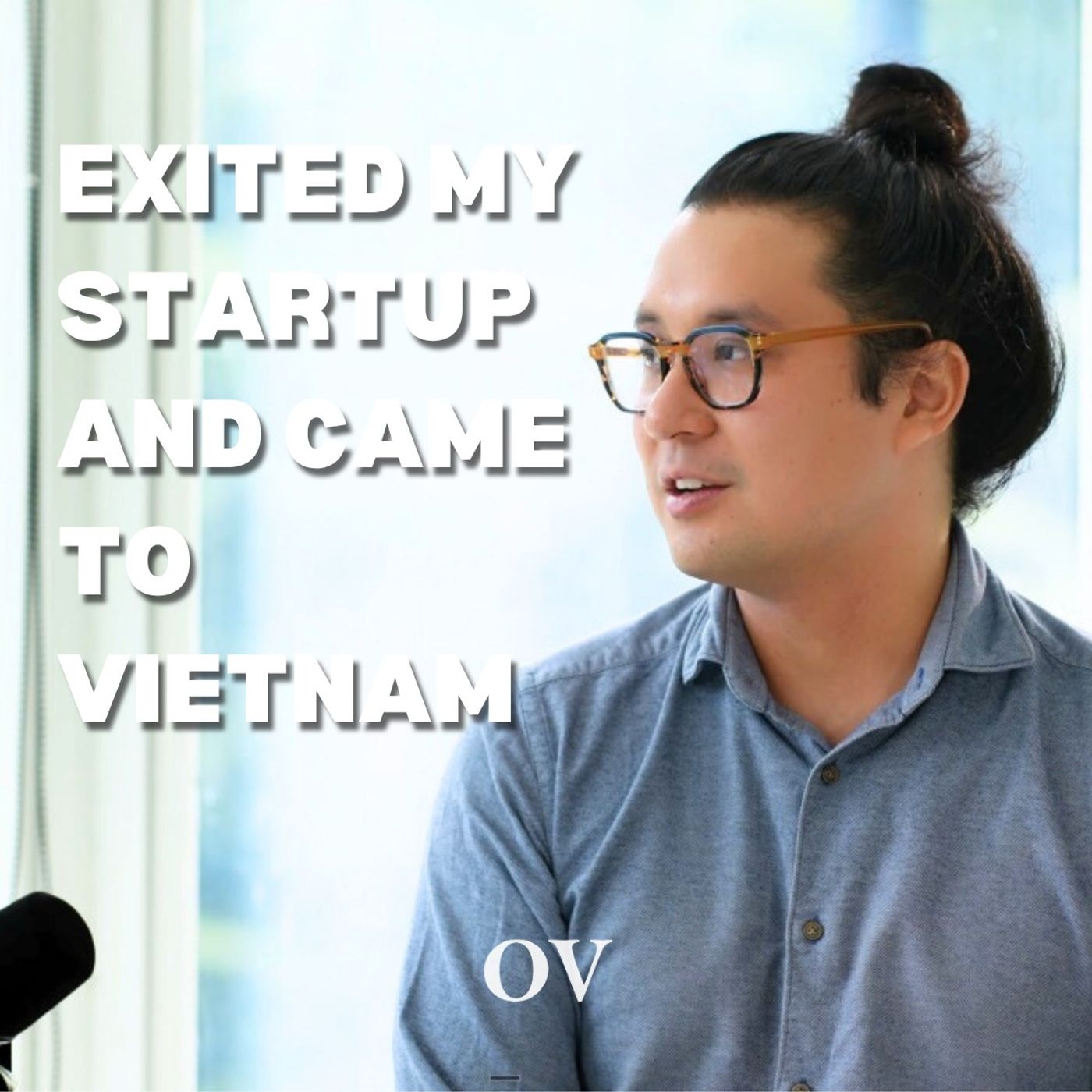 From Debt to Exit: Francois Le Nguyen on Redefining Success and Returning to Vietnam