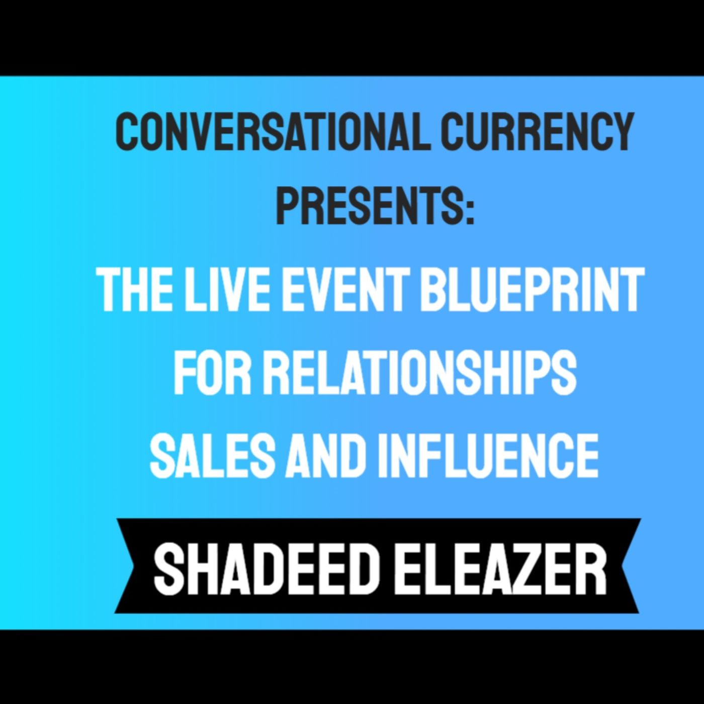 The Live Event Blueprint for Relationships, Sales, and Influence