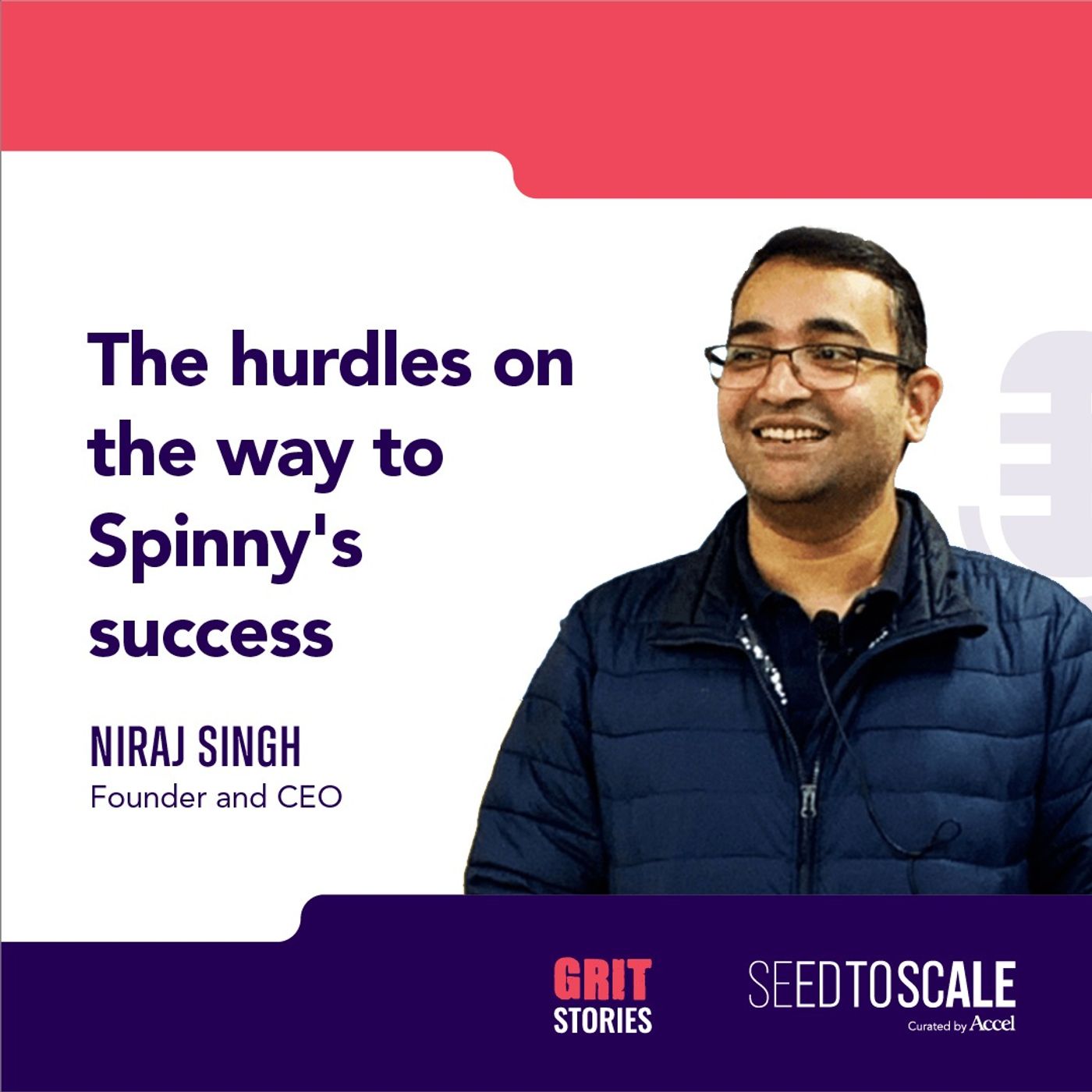 INSIGHTS #67: GRIT Stories | The hurdles on the way to Spinny's success