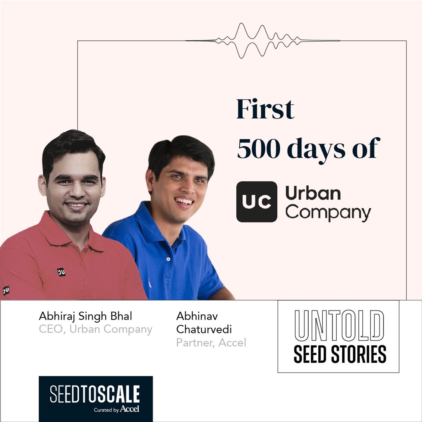 INSIGHTS #59 - Untold Seed Stories: First 500 Days of Urban Company