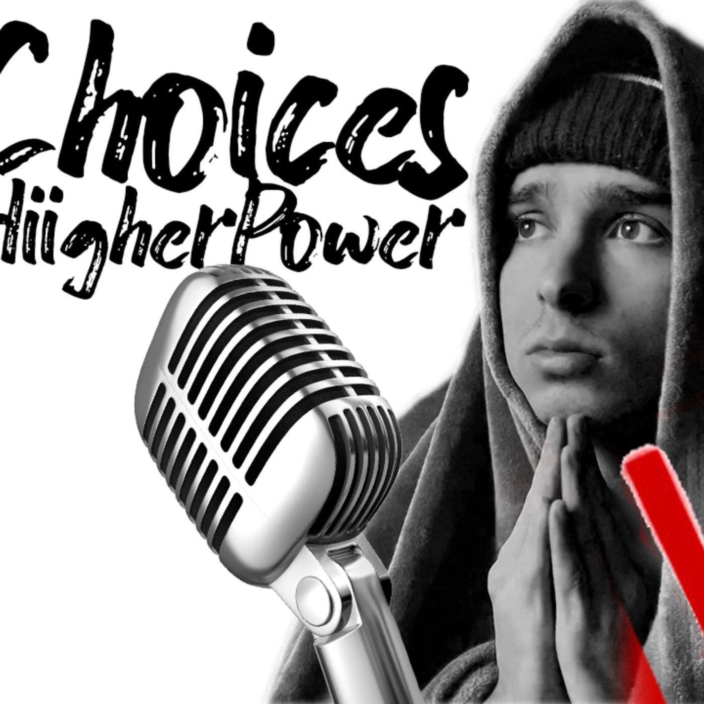 HiigherPower First Service - Choices Podcast #37