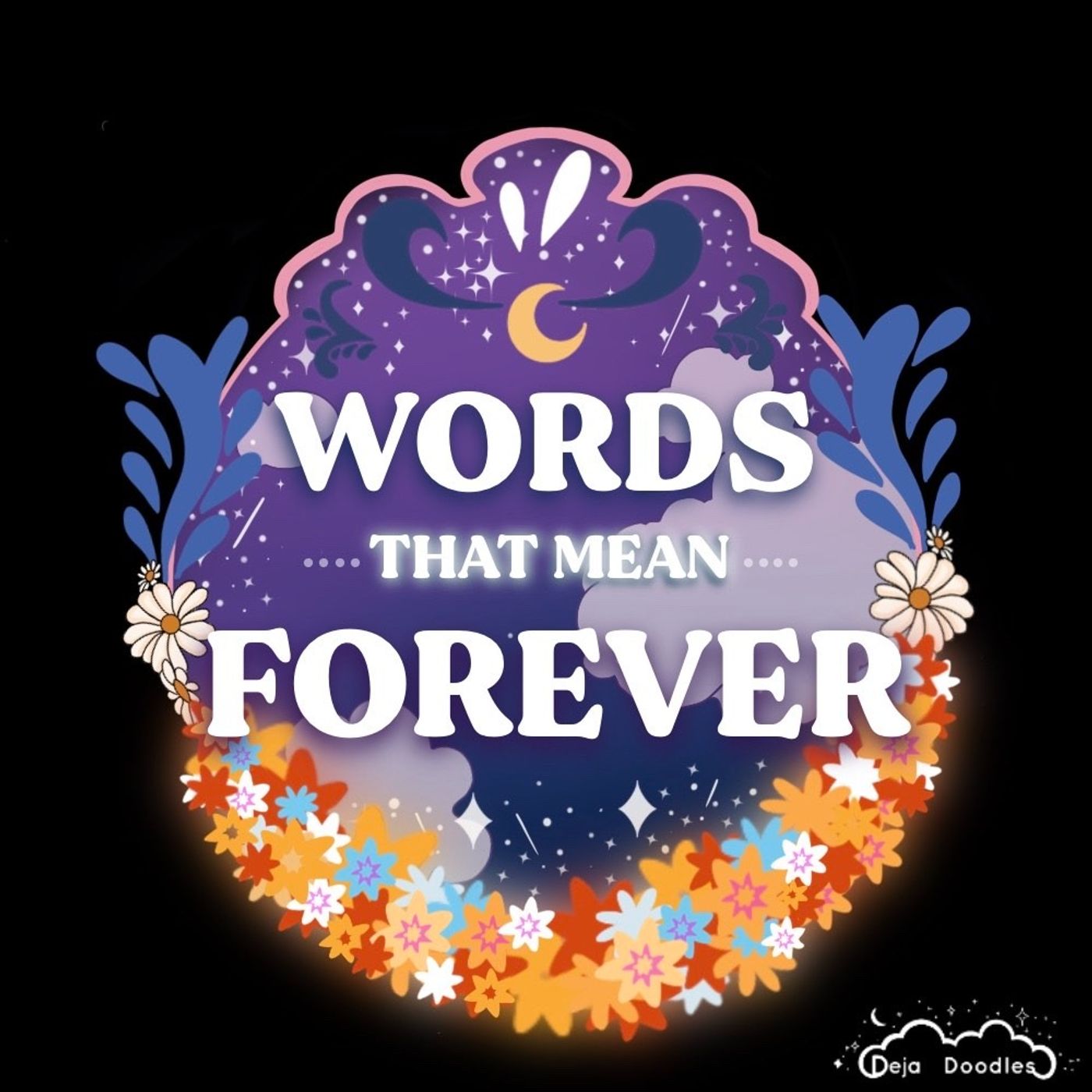 Words that Mean Forever Podcast | Podchaser