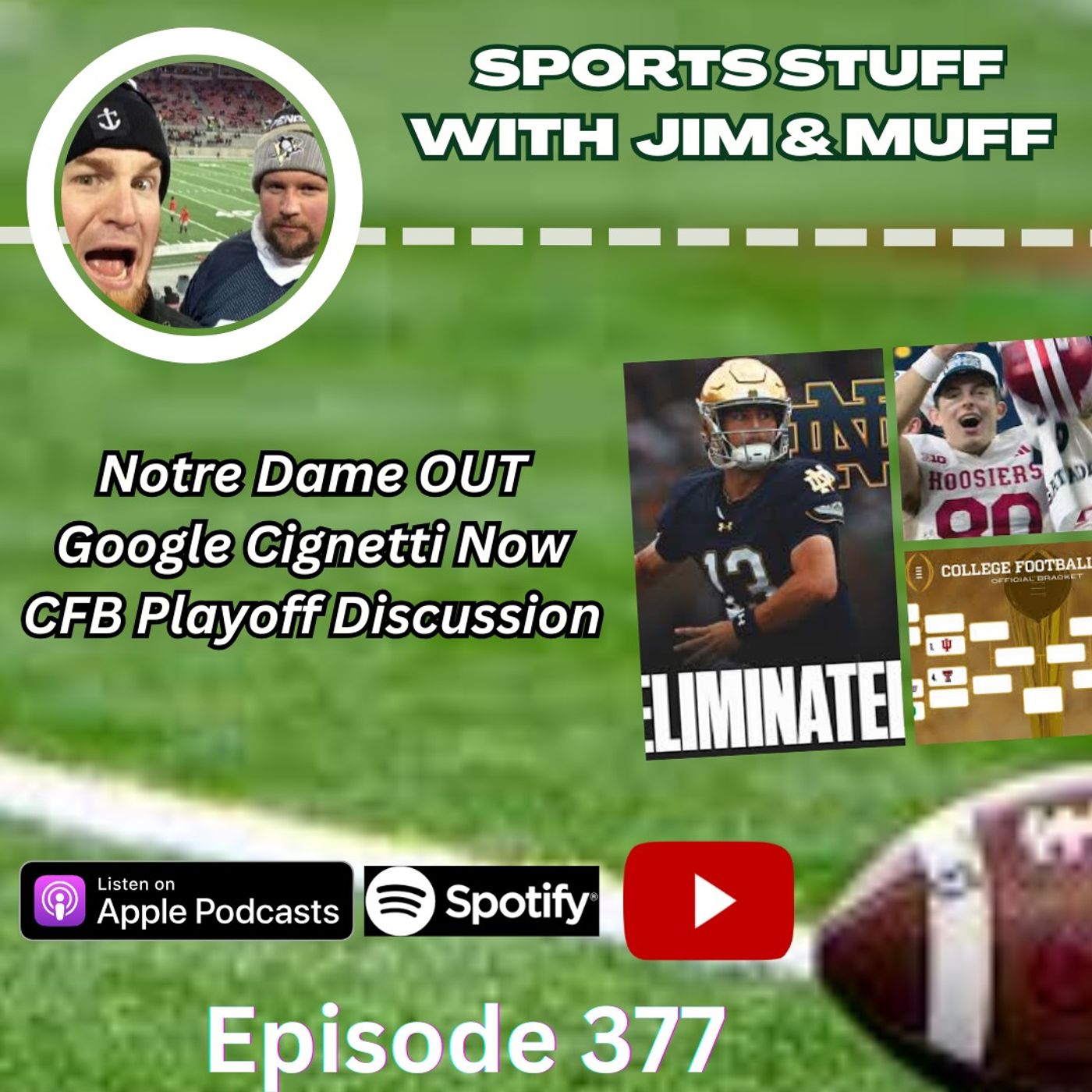 SSJM 377 | Notre Dame Out | Google Cignetti Now | CFP Playoff Discussion episode artwork