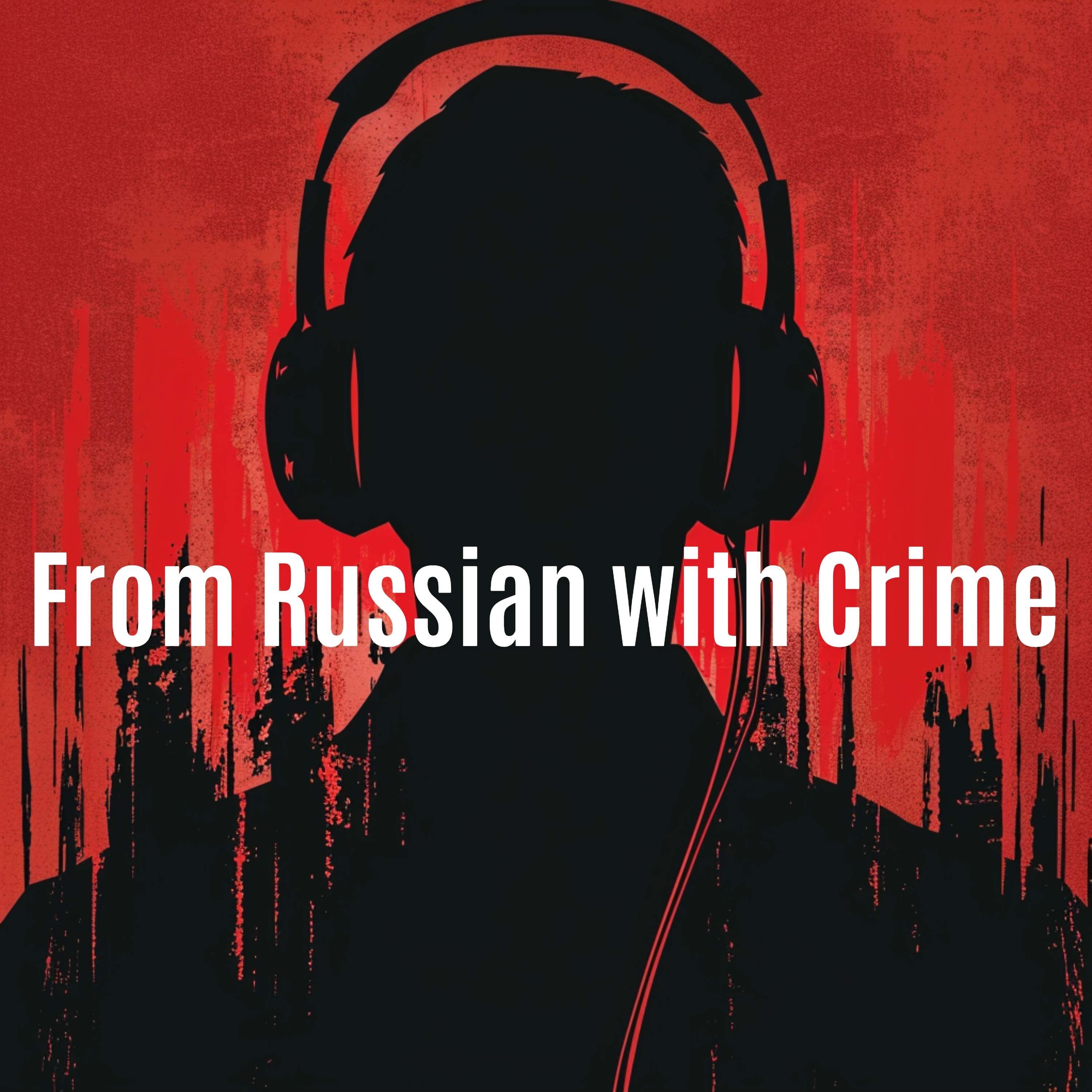 From Russia with crime