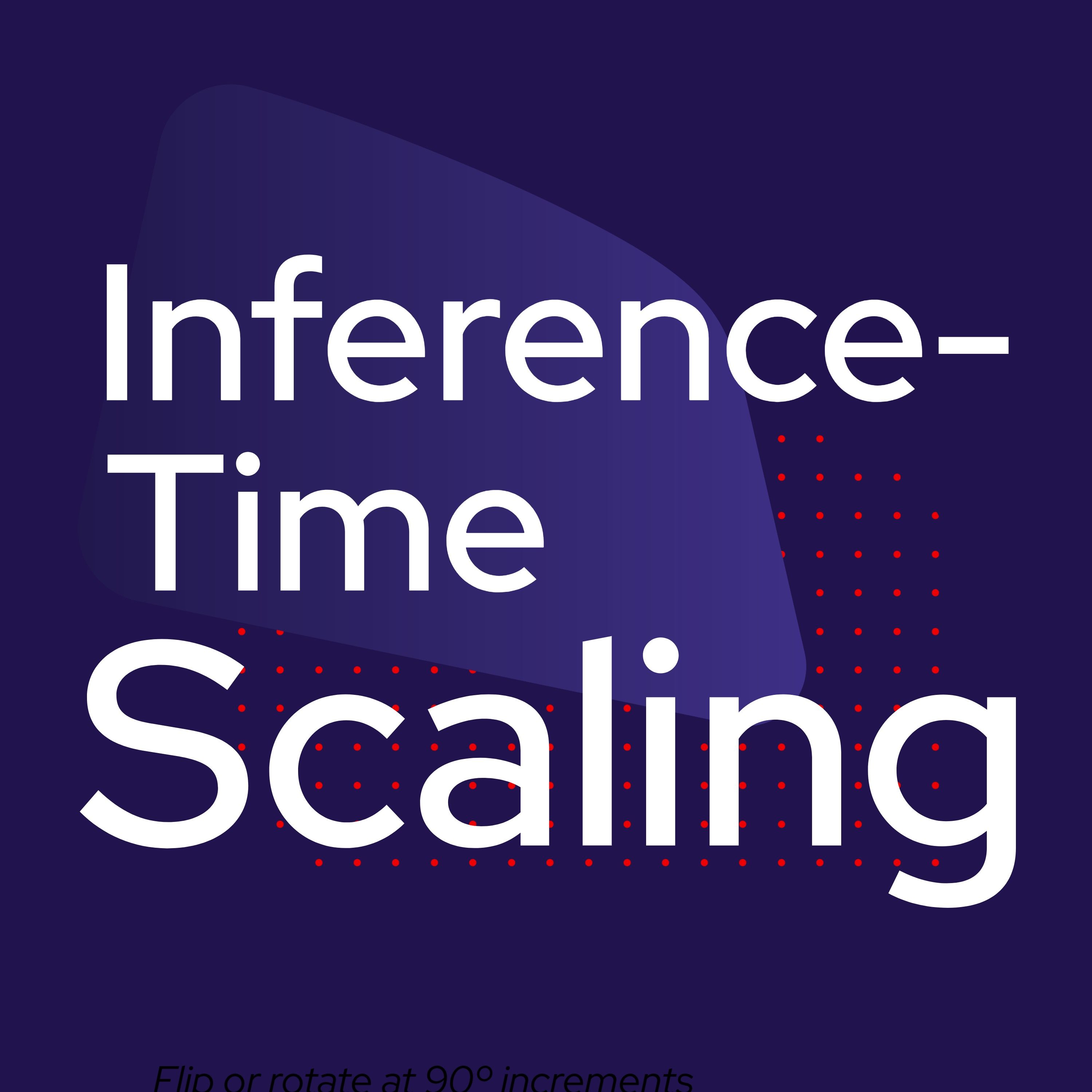 Inference Time Scaling for Enterprises