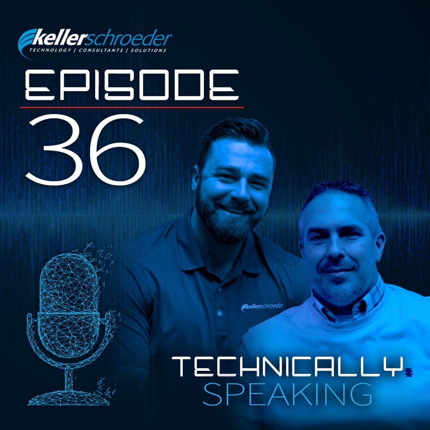 Technically Speaking | A Keller Schroeder Podcast Series