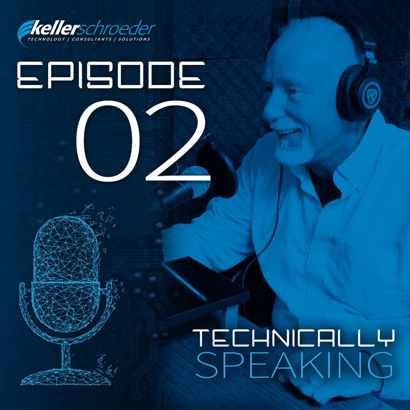 Technically Speaking | A Keller Schroeder Podcast Series