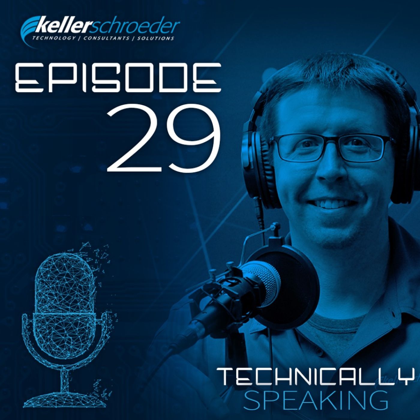 Technically Speaking | A Keller Schroeder Podcast Series