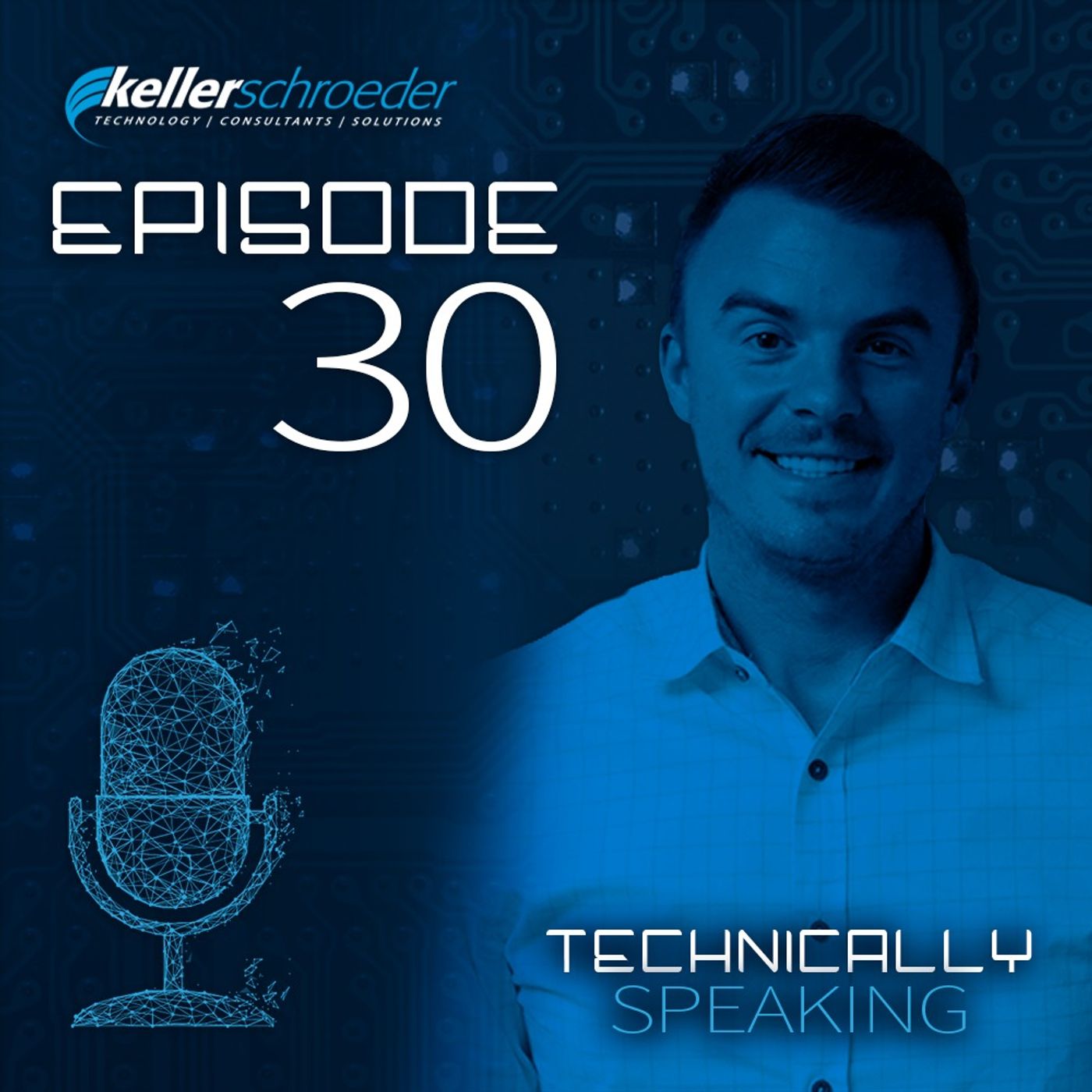 Technically Speaking | A Keller Schroeder Podcast Series