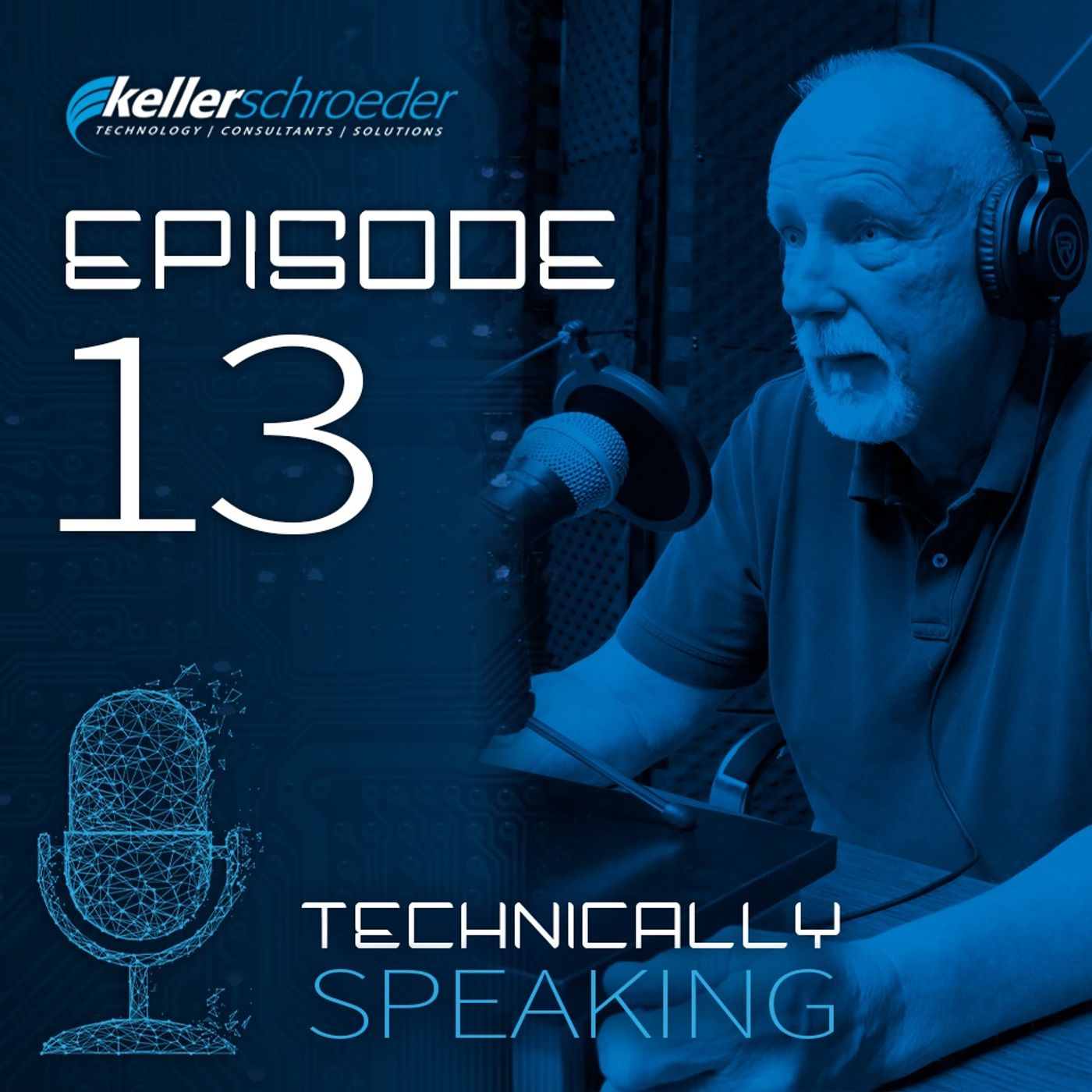 Technically Speaking | A Keller Schroeder Podcast Series