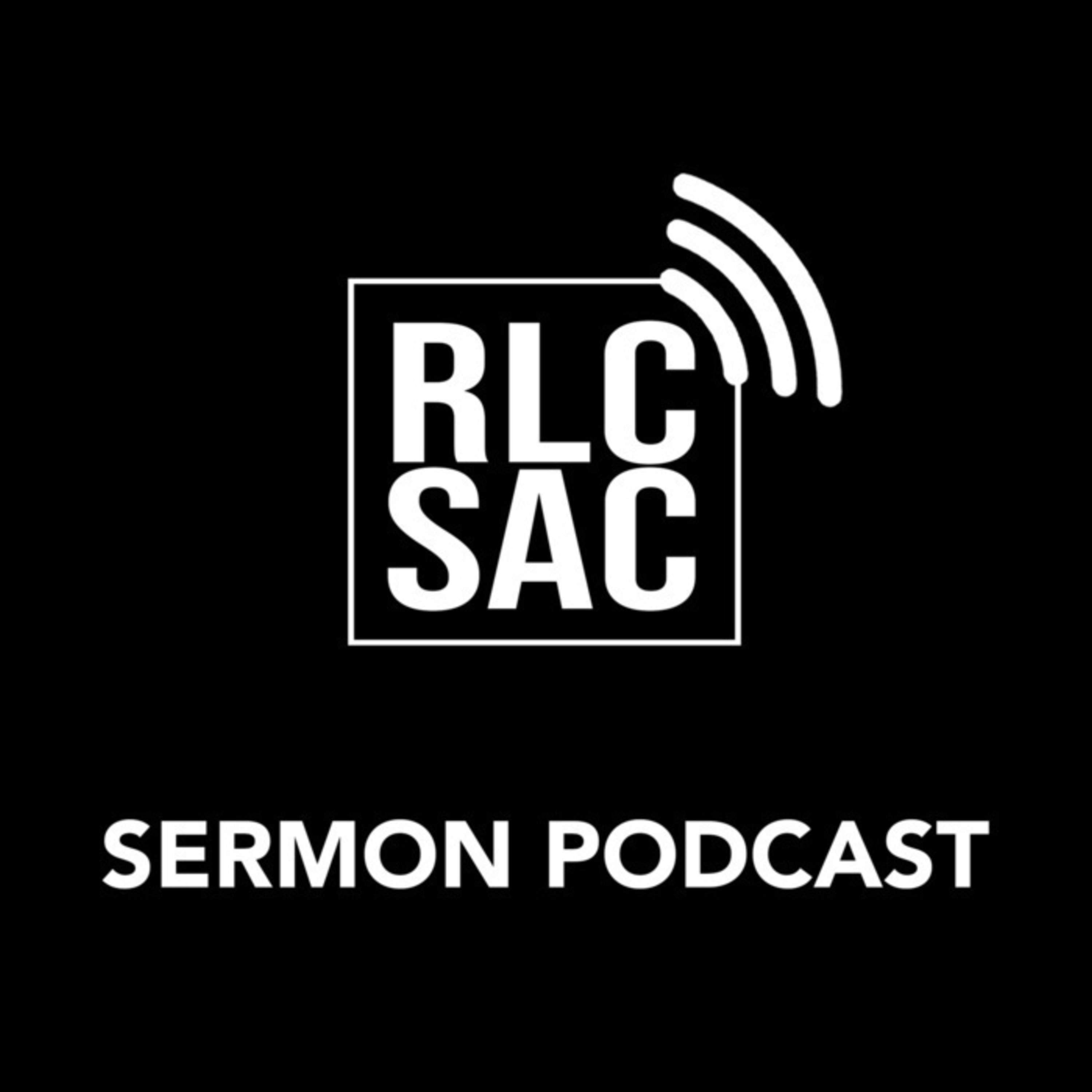 RLCSAC Sermon Podcast