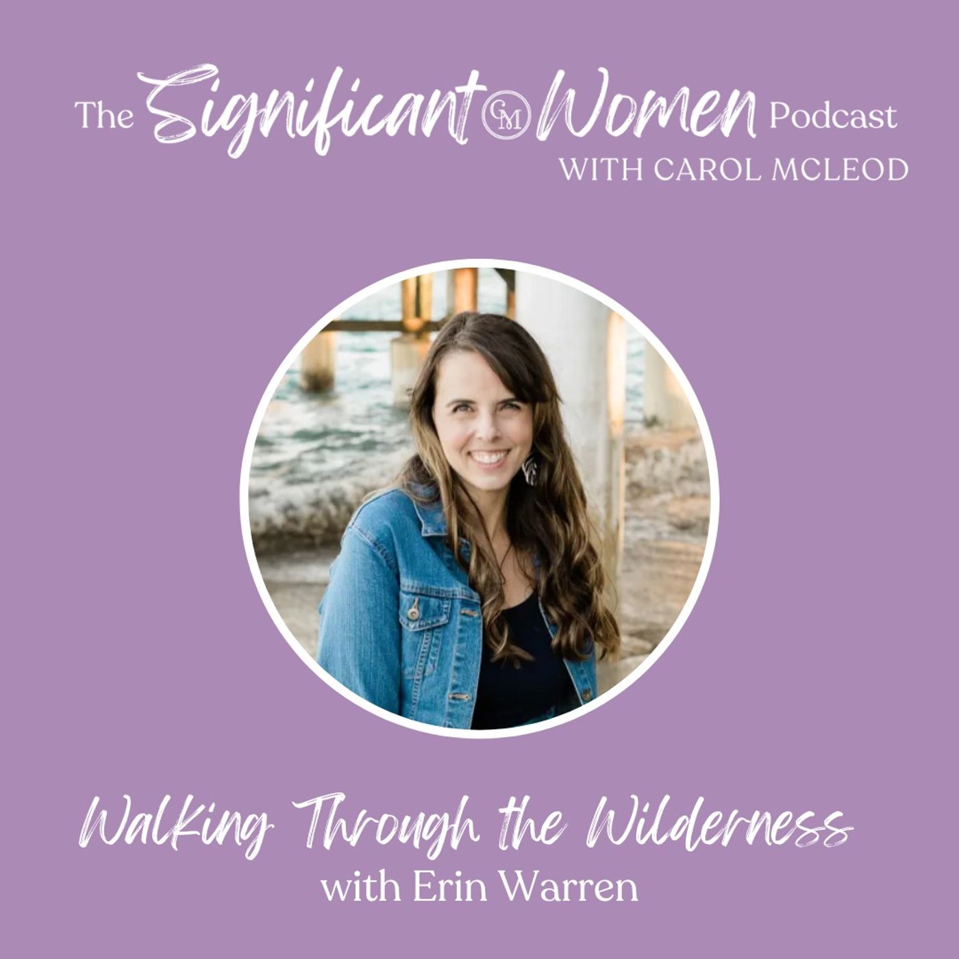Significant Women with Carol McLeod | Carol Mcleod Ministries