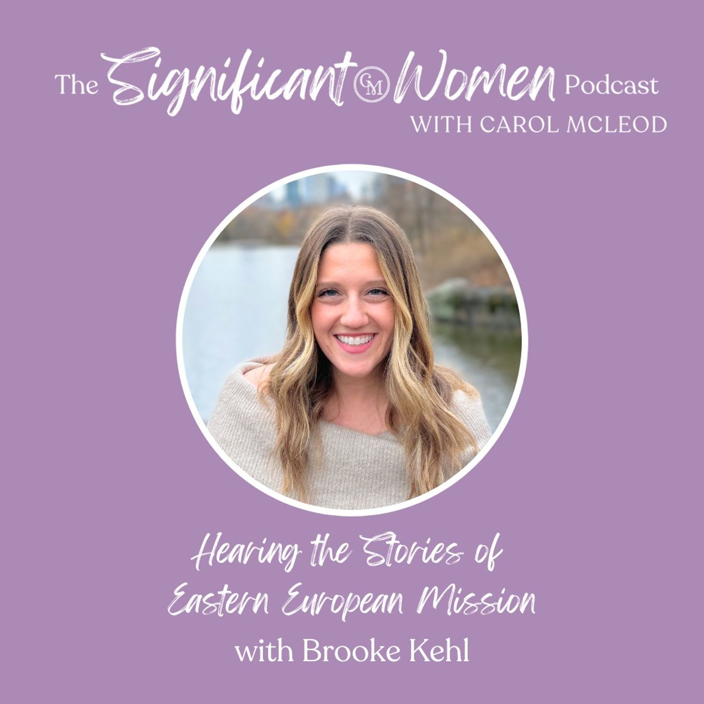 Significant Women with Carol McLeod | Carol Mcleod Ministries