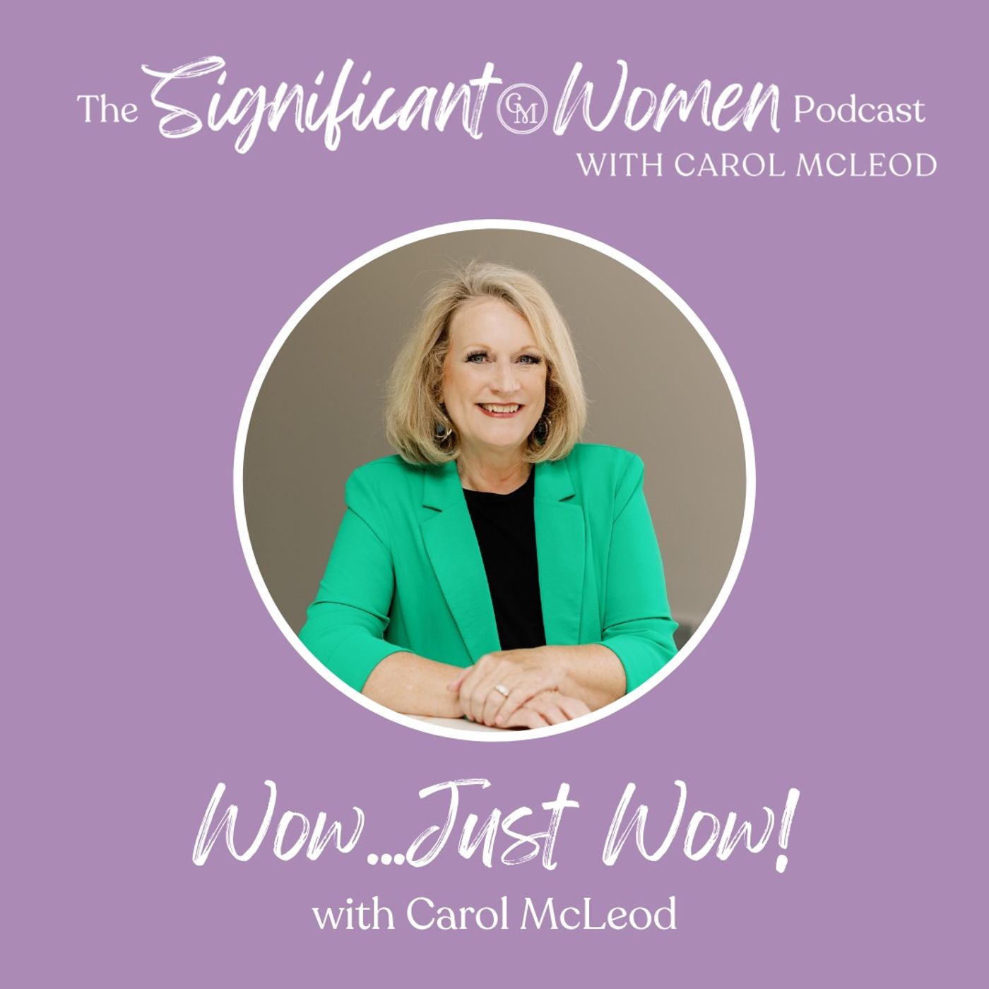 Significant Women with Carol McLeod | Carol Mcleod Ministries