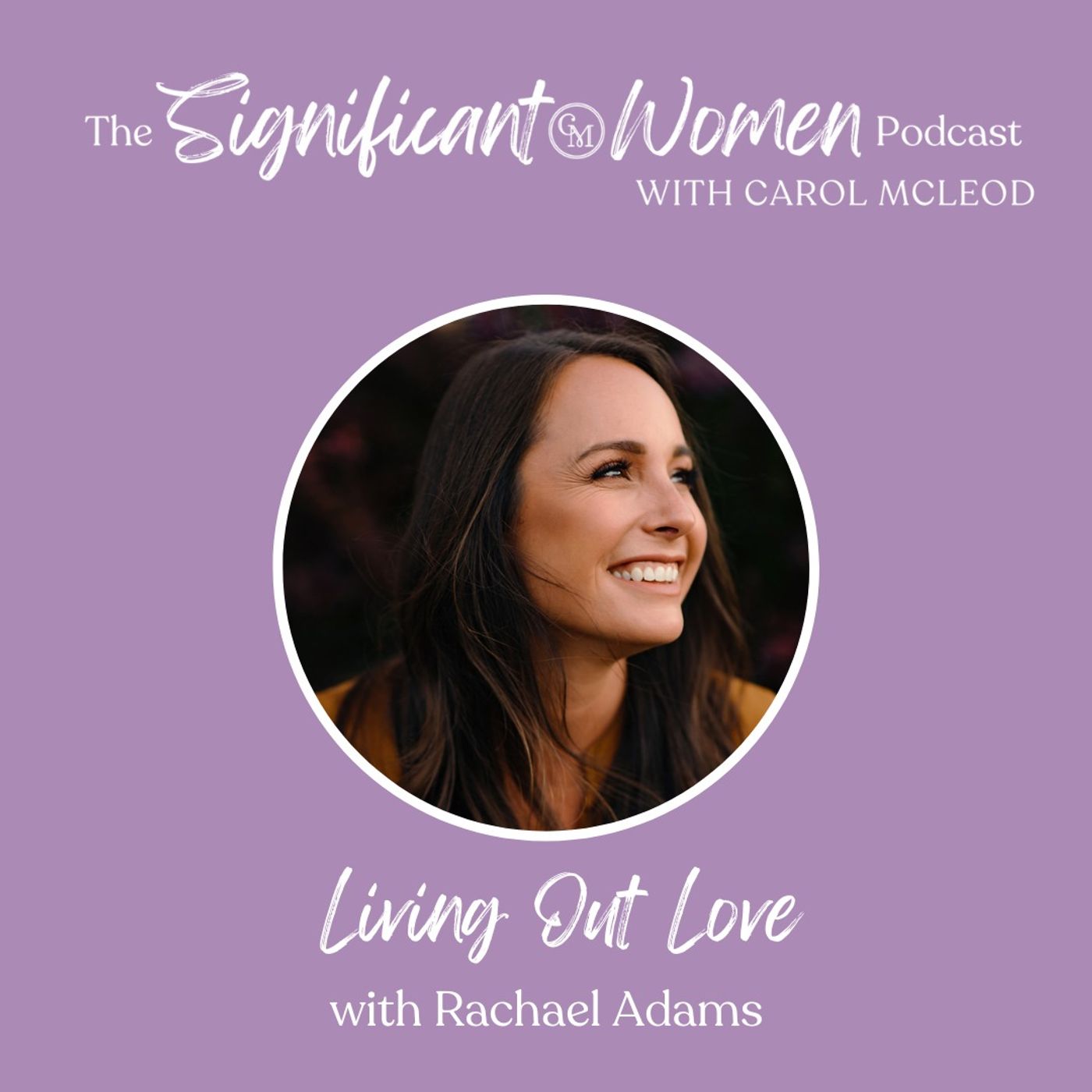 Significant Women with Carol McLeod | Carol Mcleod Ministries