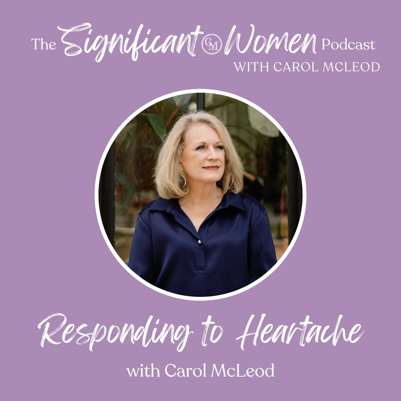 Significant Women with Carol McLeod | Carol Mcleod Ministries