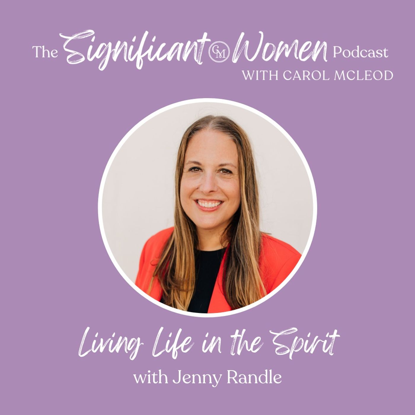 Living Life in the Spirit with Jenny Randle