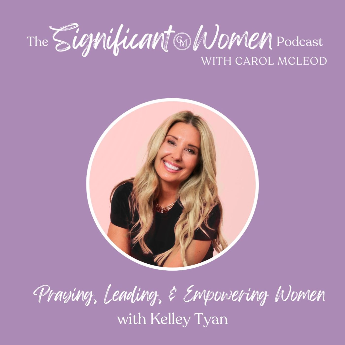 Significant Women with Carol McLeod | Carol Mcleod Ministries