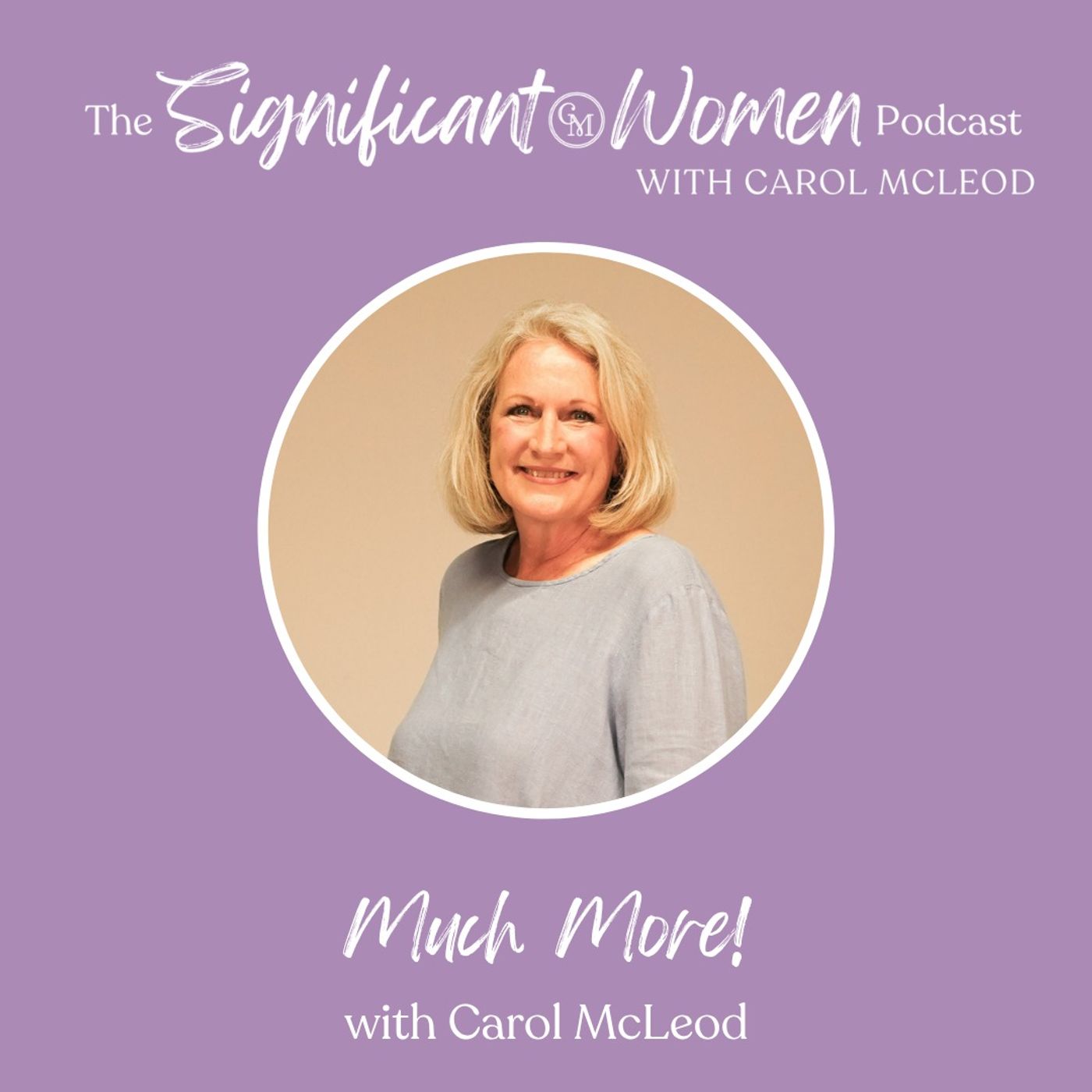Significant Women with Carol McLeod | Carol Mcleod Ministries