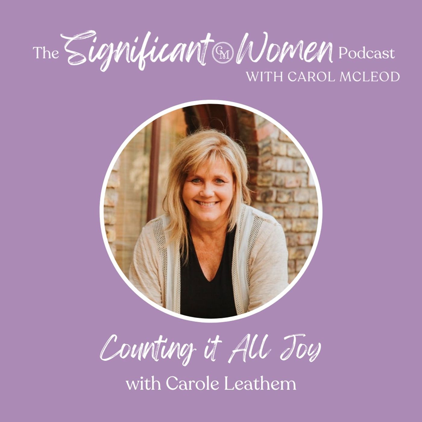 Counting it All Joy with Carole Leathem