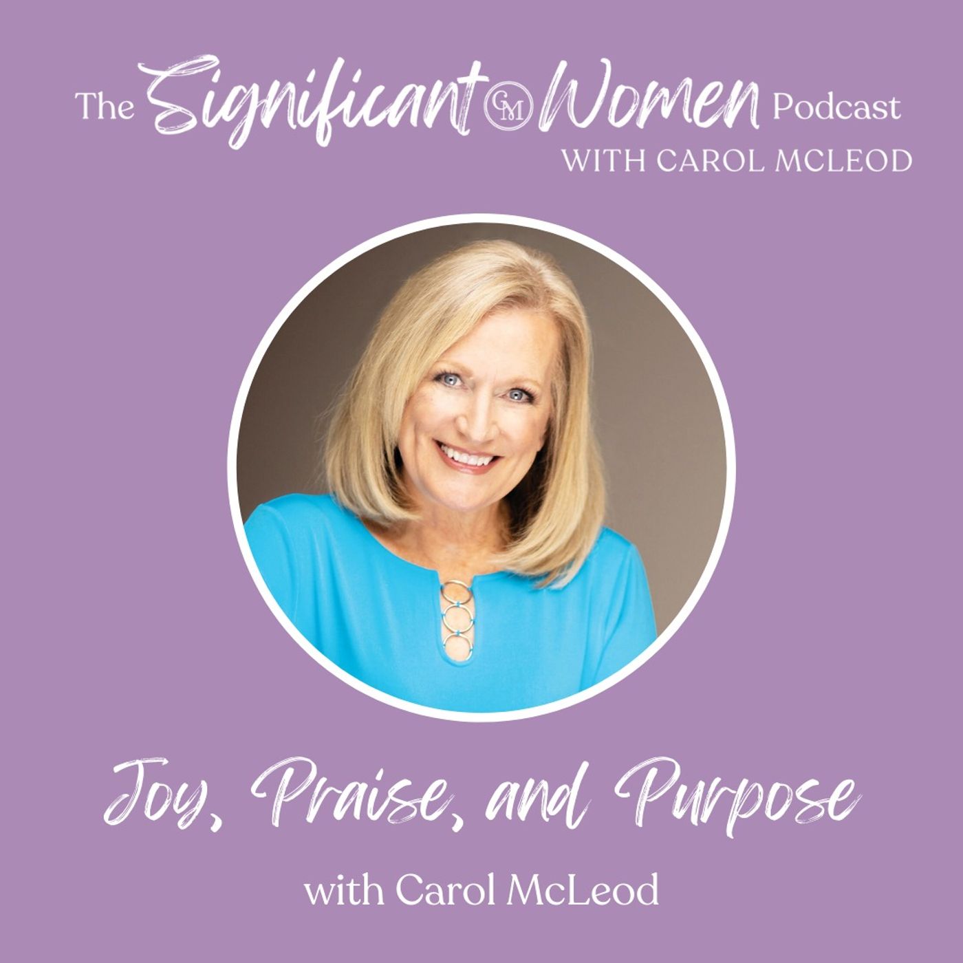 Significant Women with Carol McLeod | Carol Mcleod Ministries