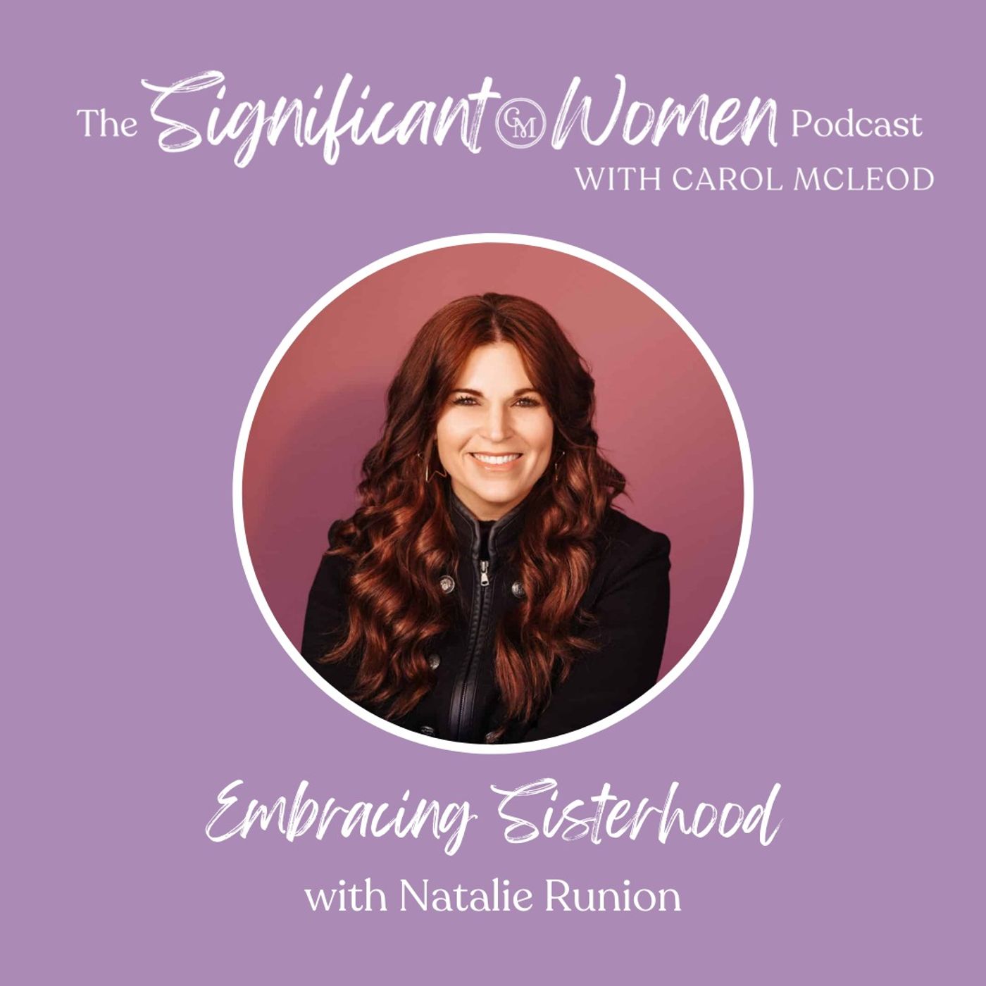 Embracing Sisterhood with Natalie Runion