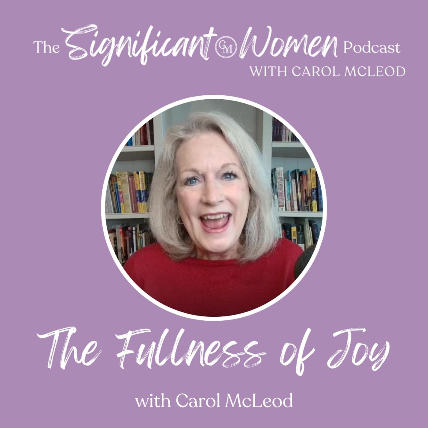 Significant Women with Carol McLeod | Carol Mcleod Ministries