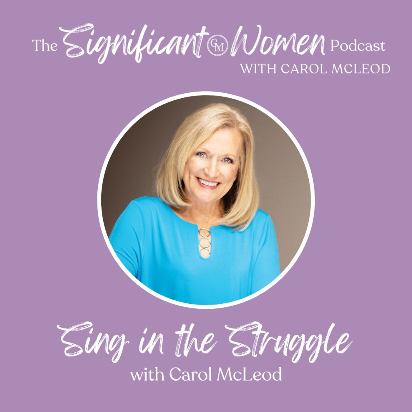 Significant Women with Carol McLeod | Carol Mcleod Ministries