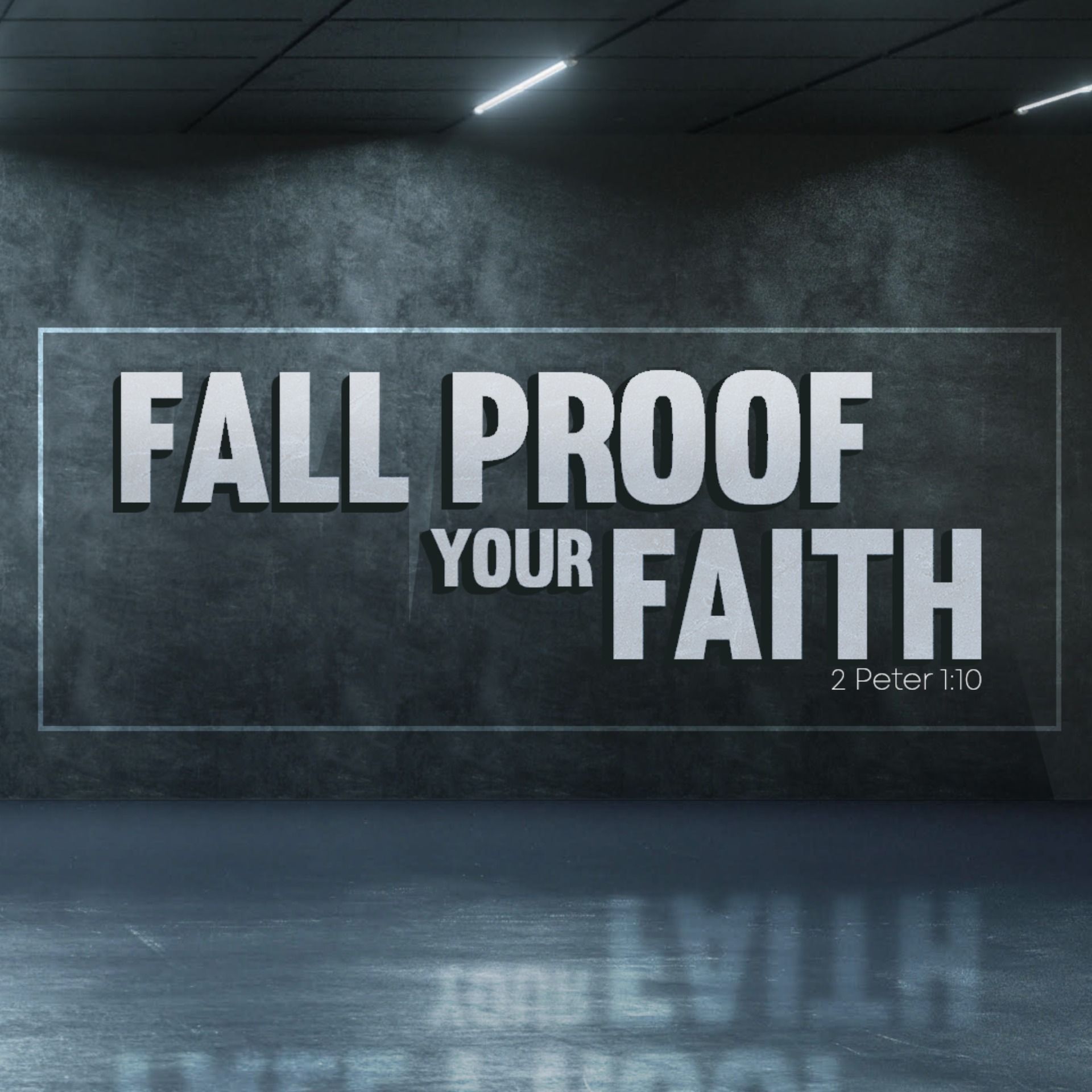 Fall Proof Your Faith - Week 1 - Second Peter