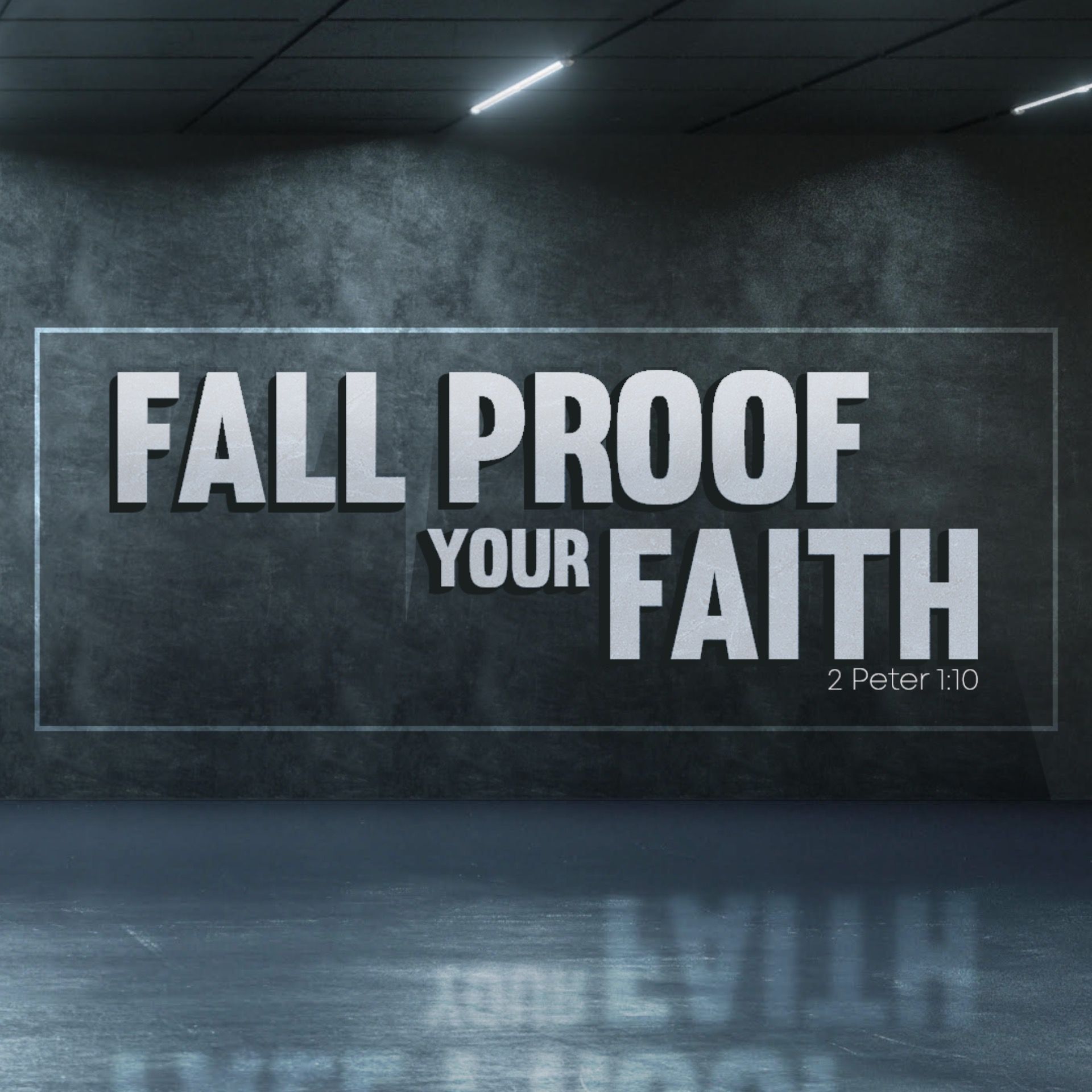 Fall Proof Your Faith - Week 7 - Love