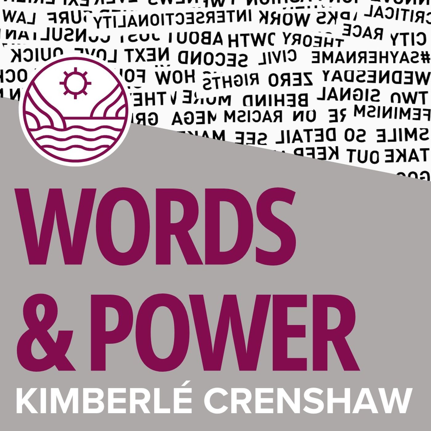 Kimberlé Crenshaw: Words & Power