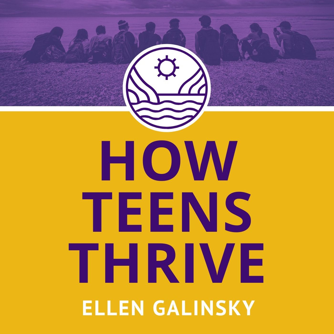 Ellen Galinsky: The Science behind Raising Thriving Teens