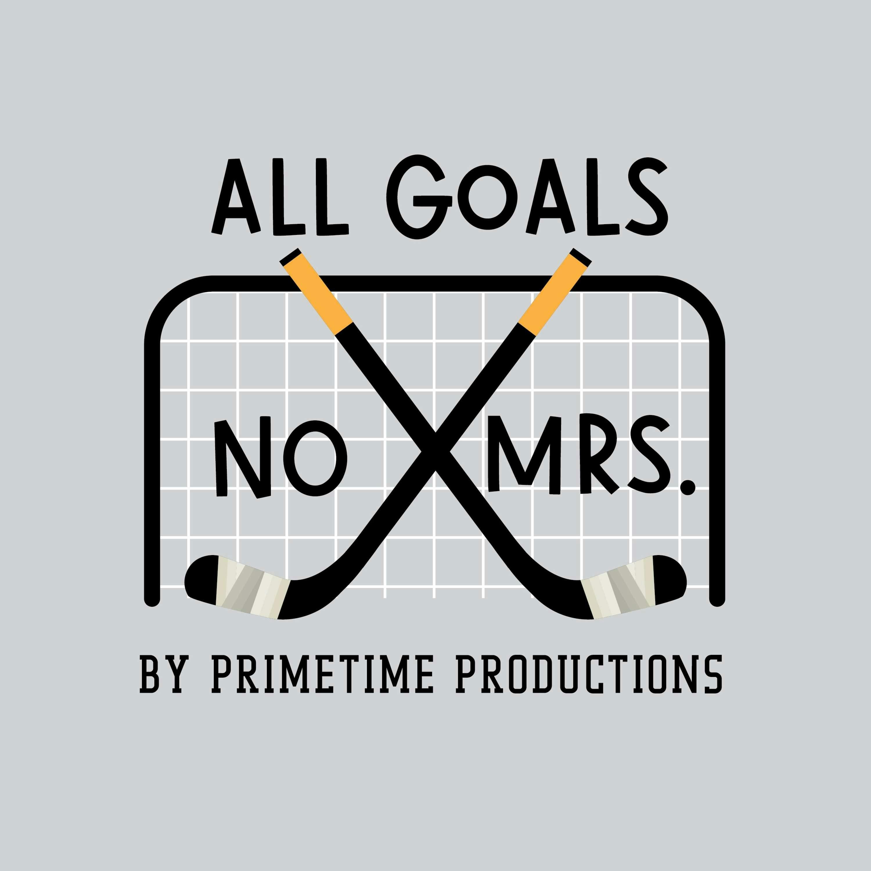 All Goals No Mrs.