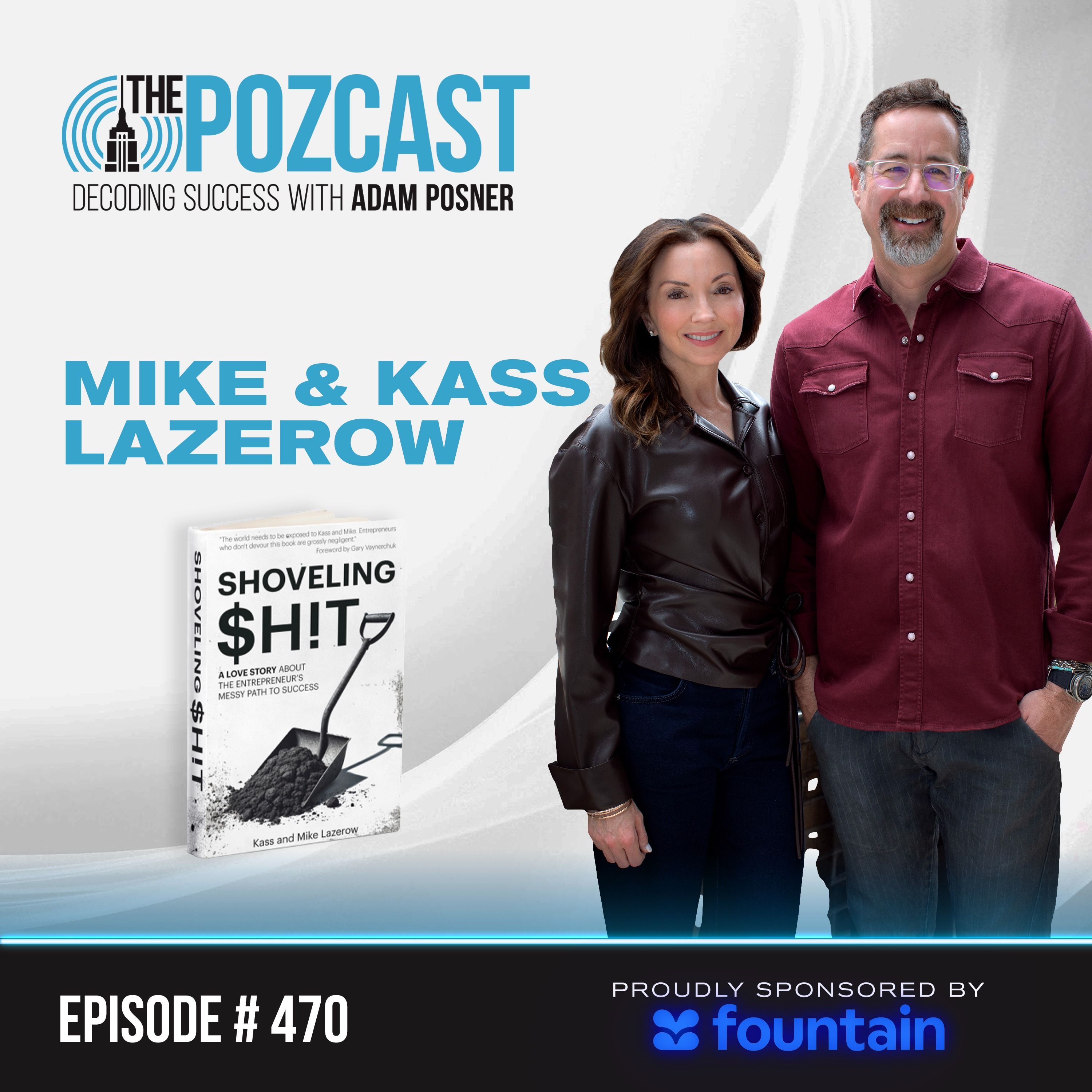 Mike & Kass Lazerow: Shoveling $hit: The Messy Path to Success
