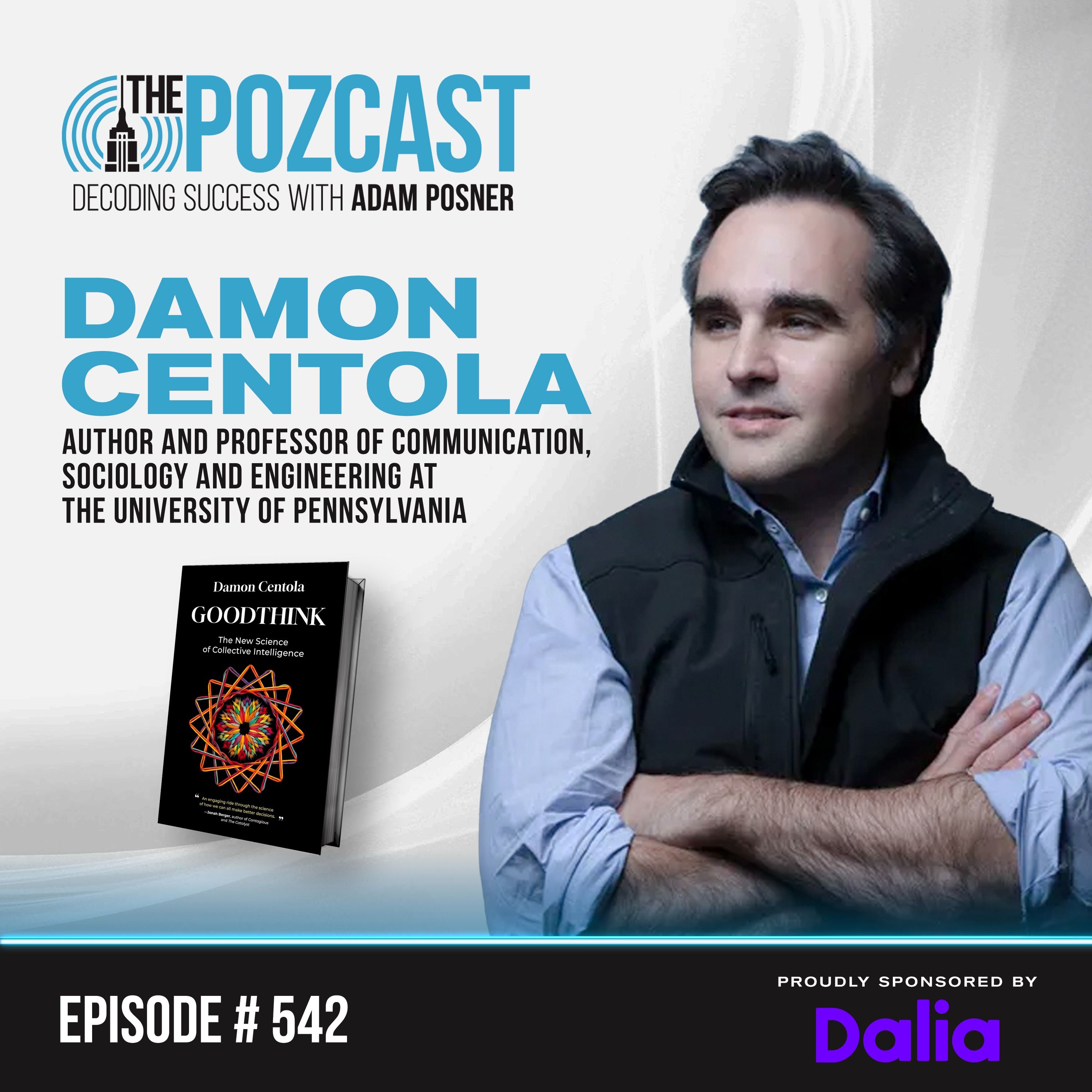 Good Think: The Science of Smarter Teams: Damon Centola