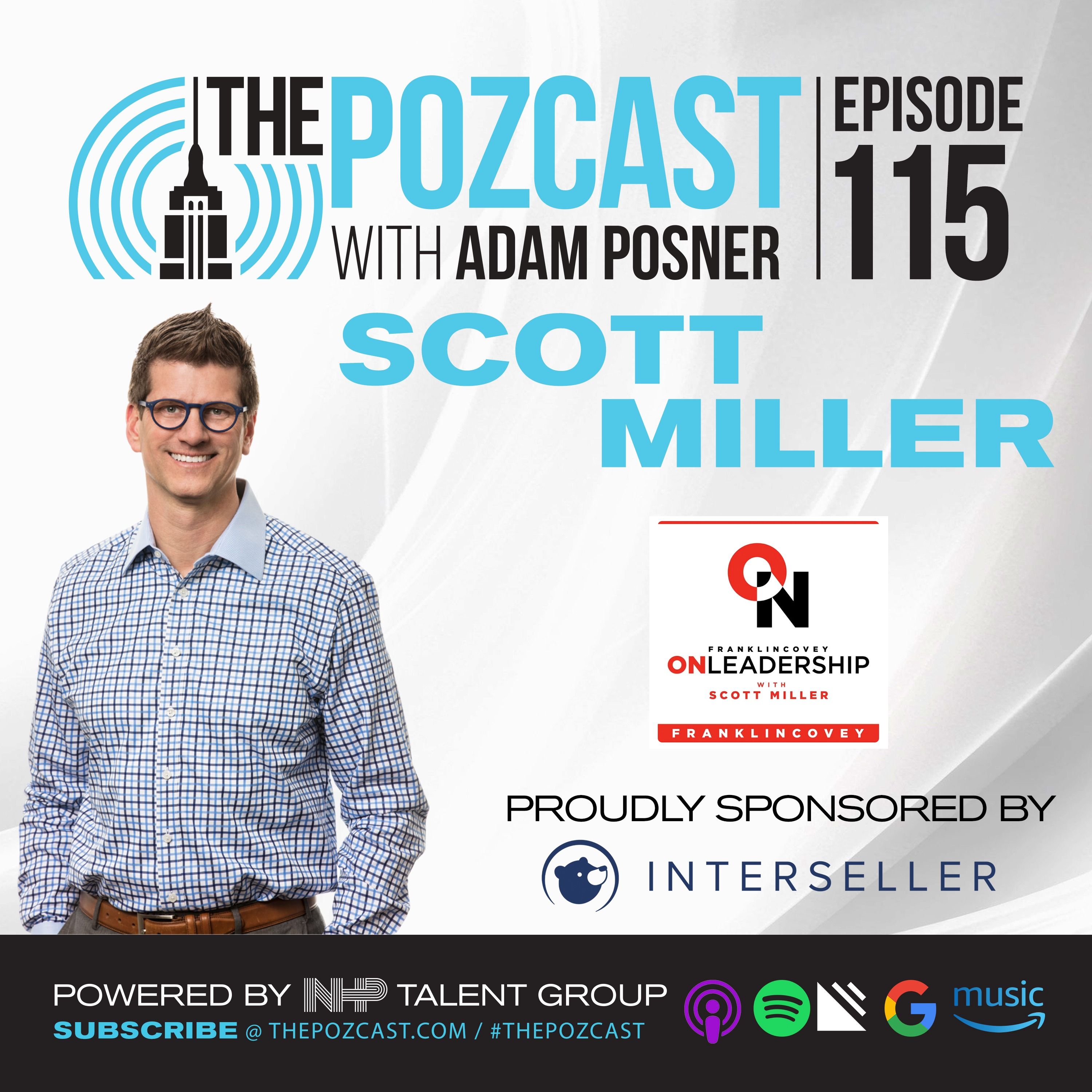 Scott Miller: Leadership Expert: WSJ Best Selling Author & Top Leadership Podcast Host