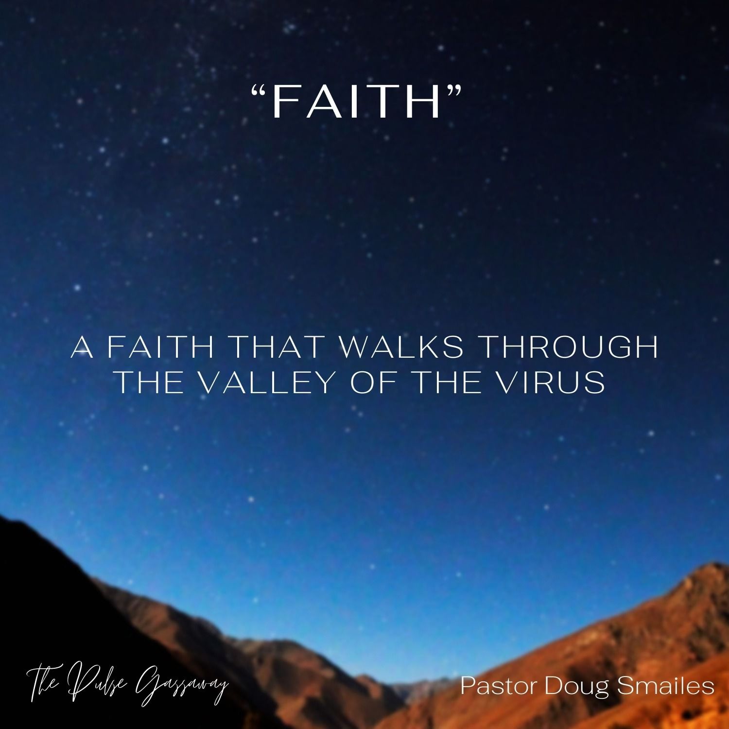 A Faith That Walks Through The Valley Of The Virus (Gassaway, WV)