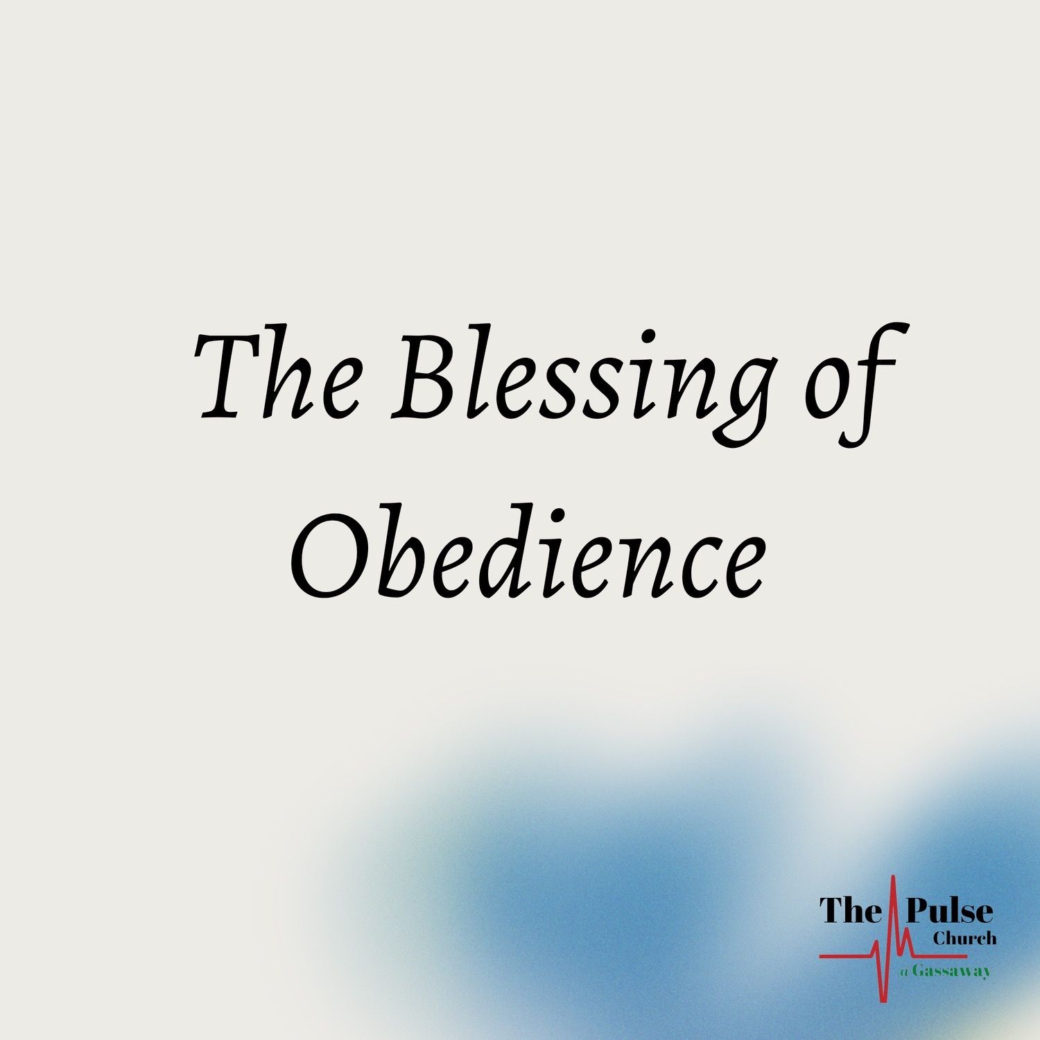The Blessing Of Obedience