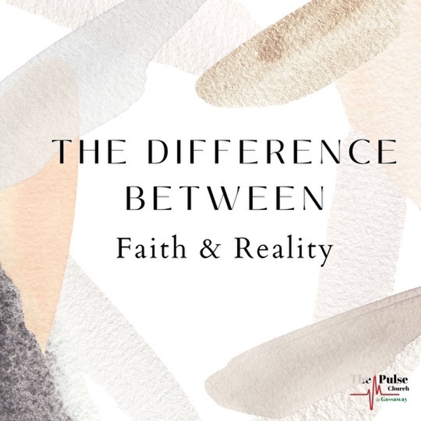 The Difference Between Faith & Reality (Gassaway, WV)