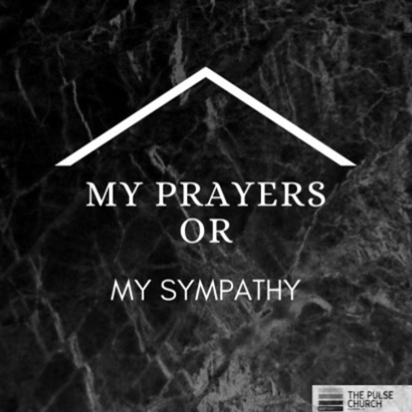 My Prayers or My Sympathy (Gassaway WV)