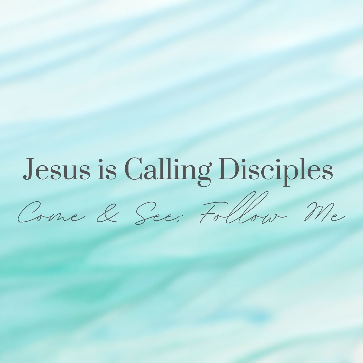 Jesus Is Calling Disciples-Come & See; Follow Me (Gassaway, WV)