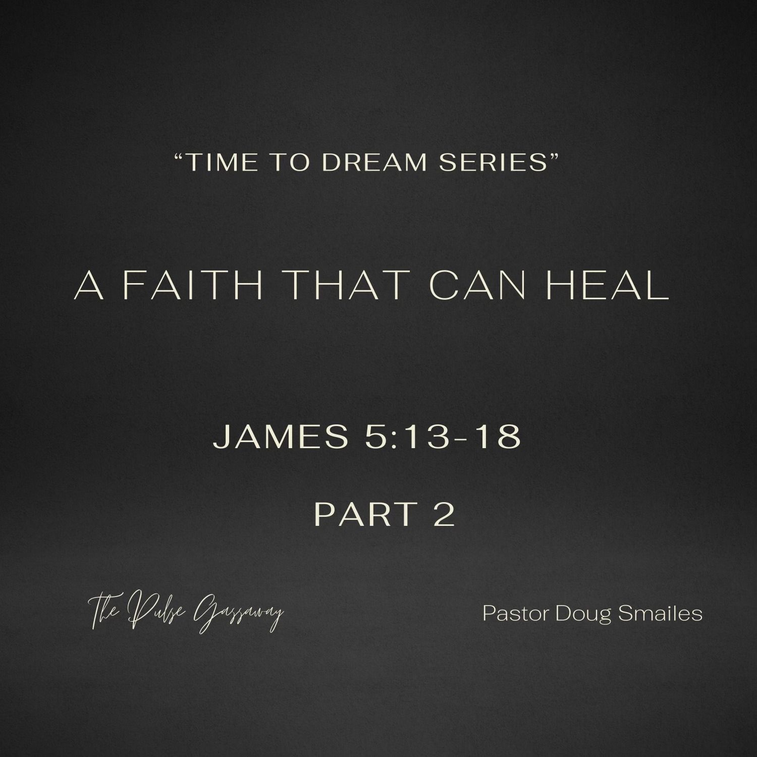A Faith That Can Heal Part 2