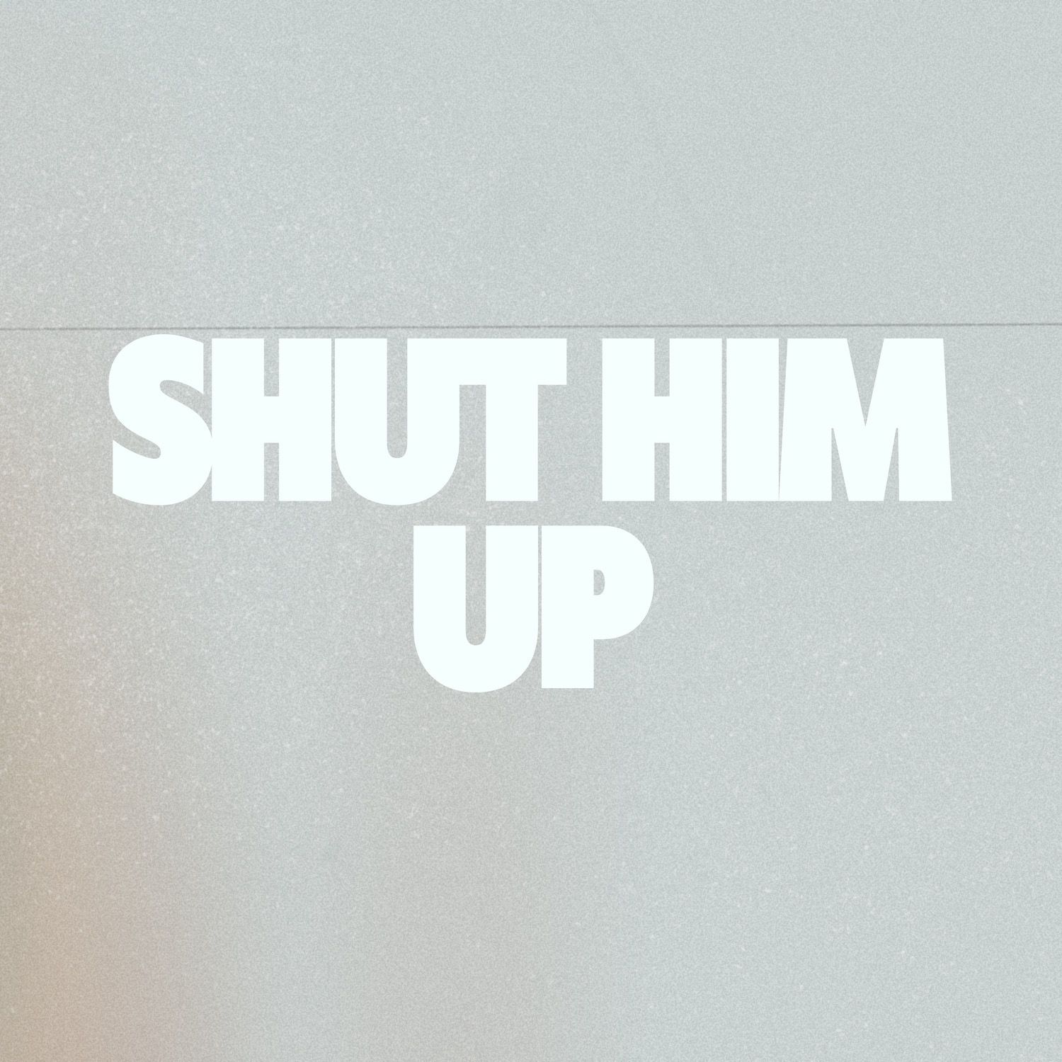 Shut Him Up (Pfafftown, NC)