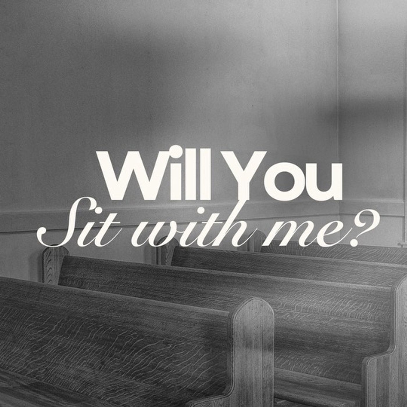 Will You Sit With Me