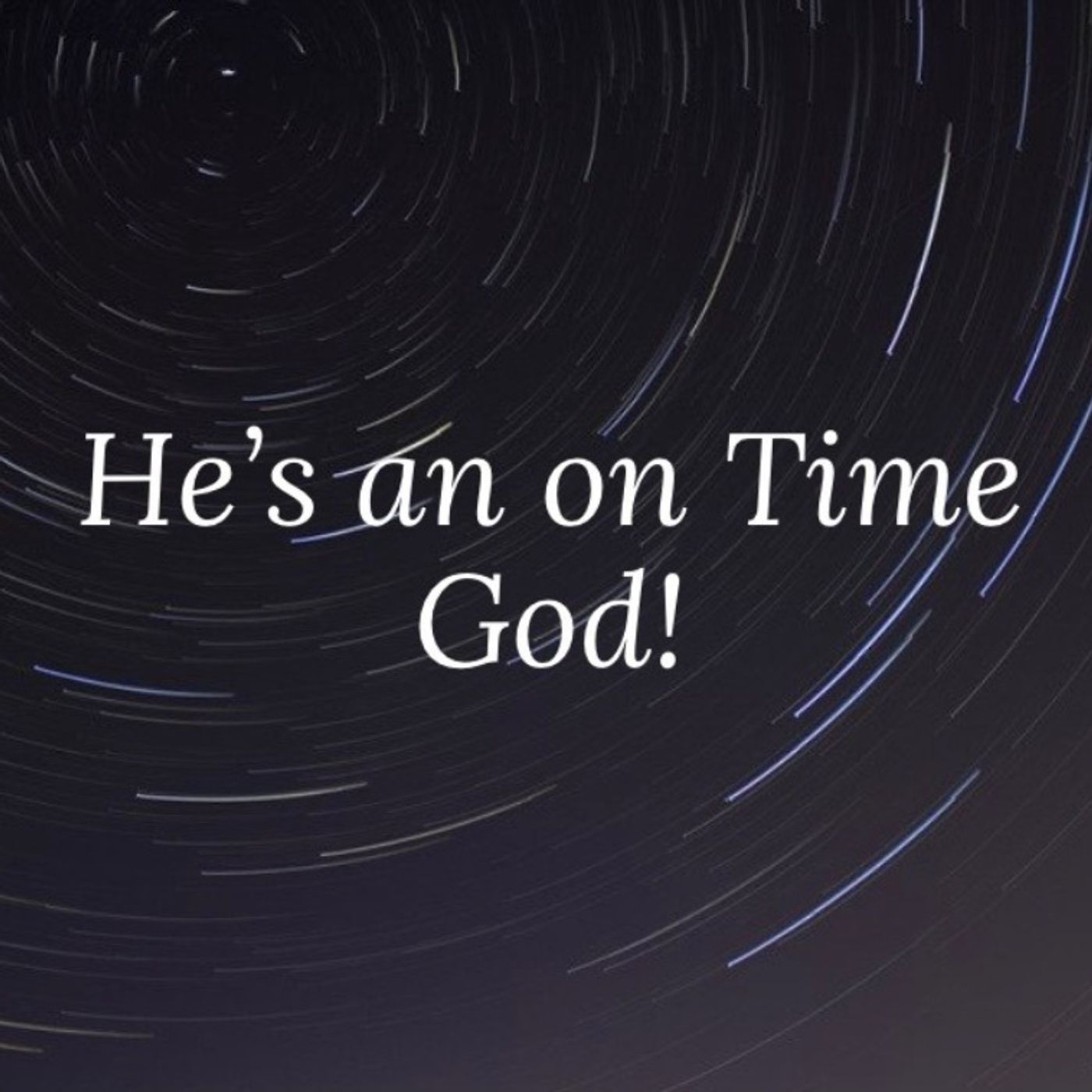 He's An On Time God (Gassaway)