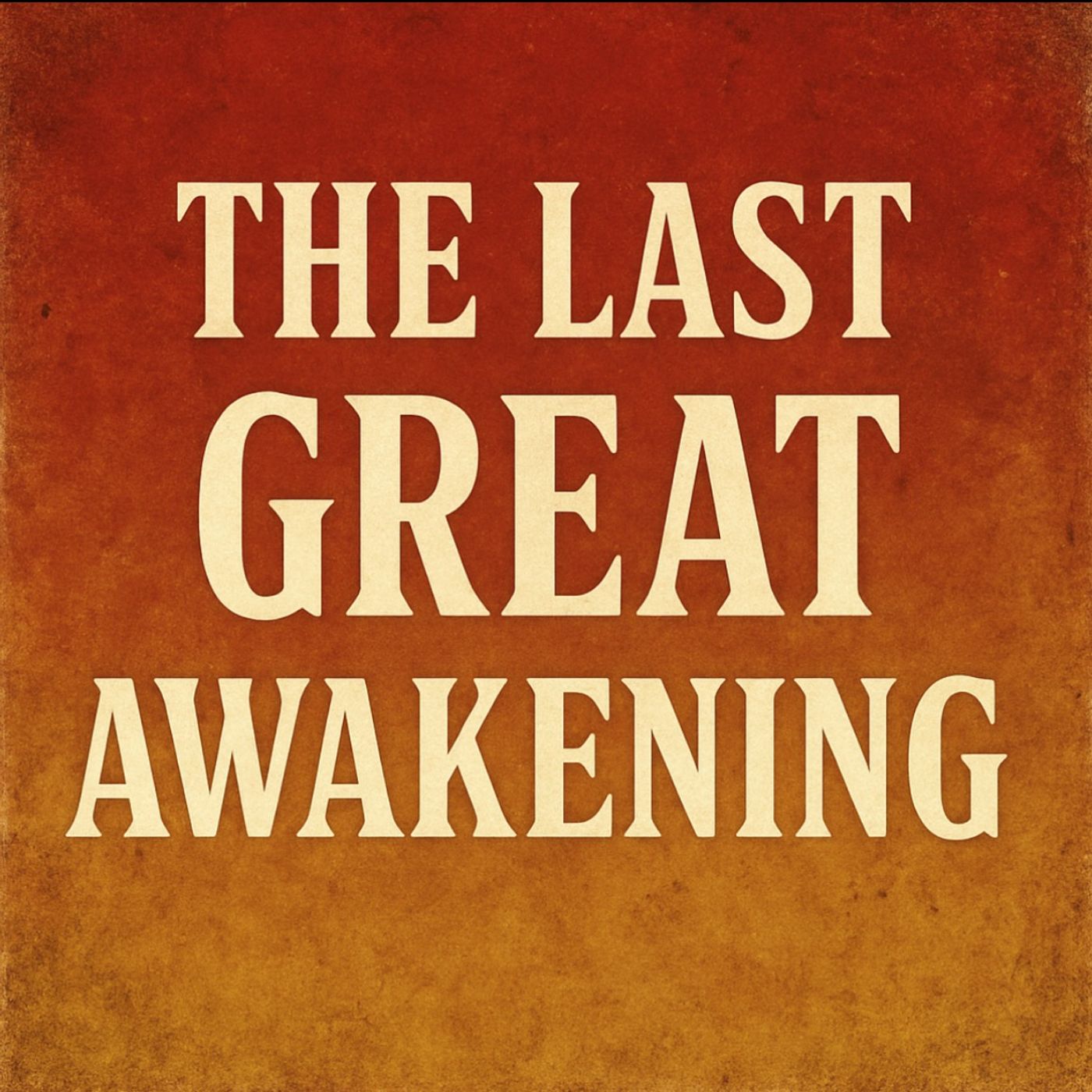 The Last Great Awakening