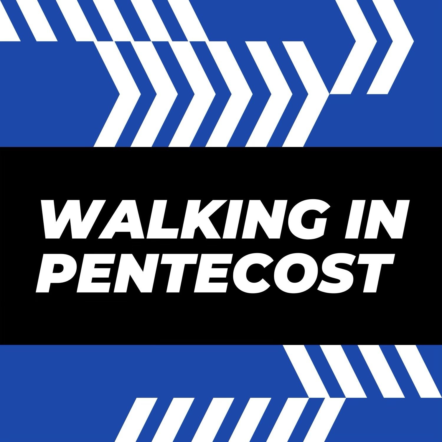 Walking In Pentecost (Winfield, WV)