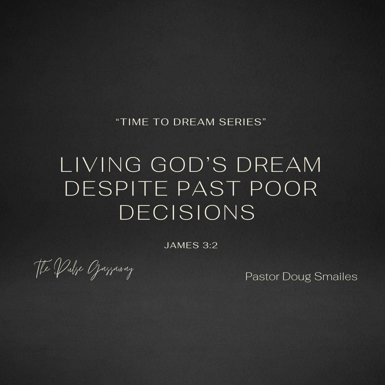 Living God's Dream Despite Past Poor Decisions (Gassaway, WV)