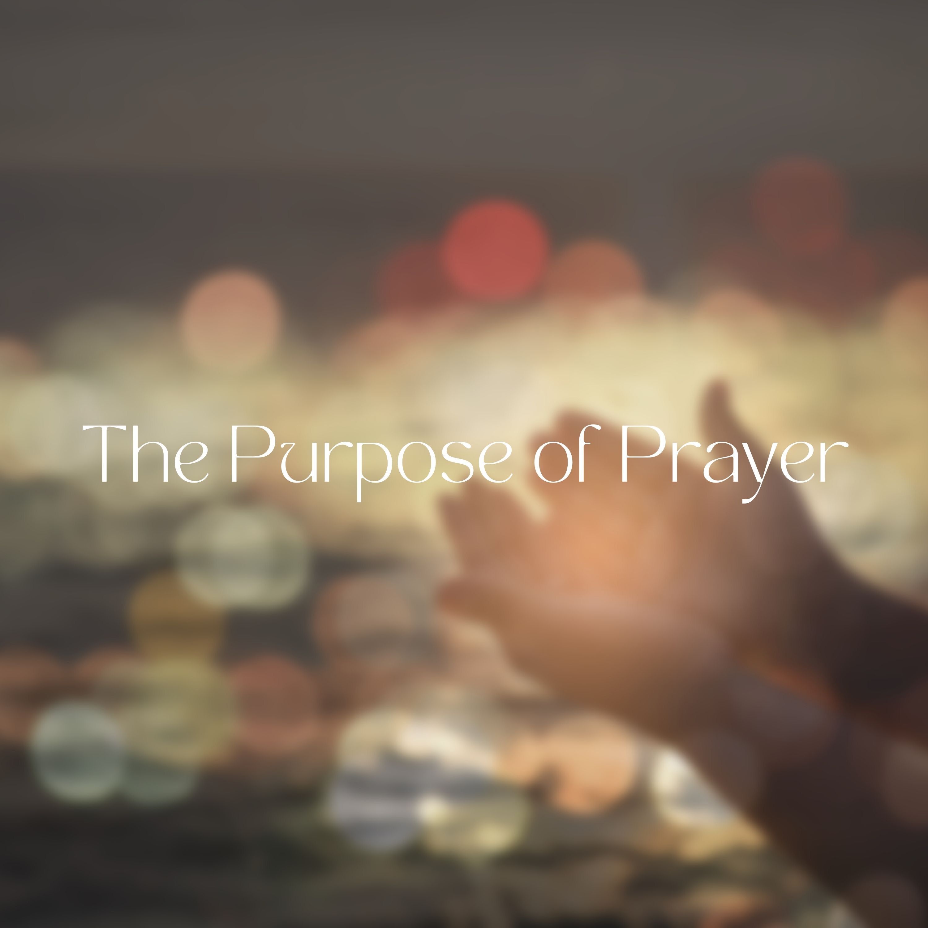 The Purpose Of Prayer (Gassaway, WV)