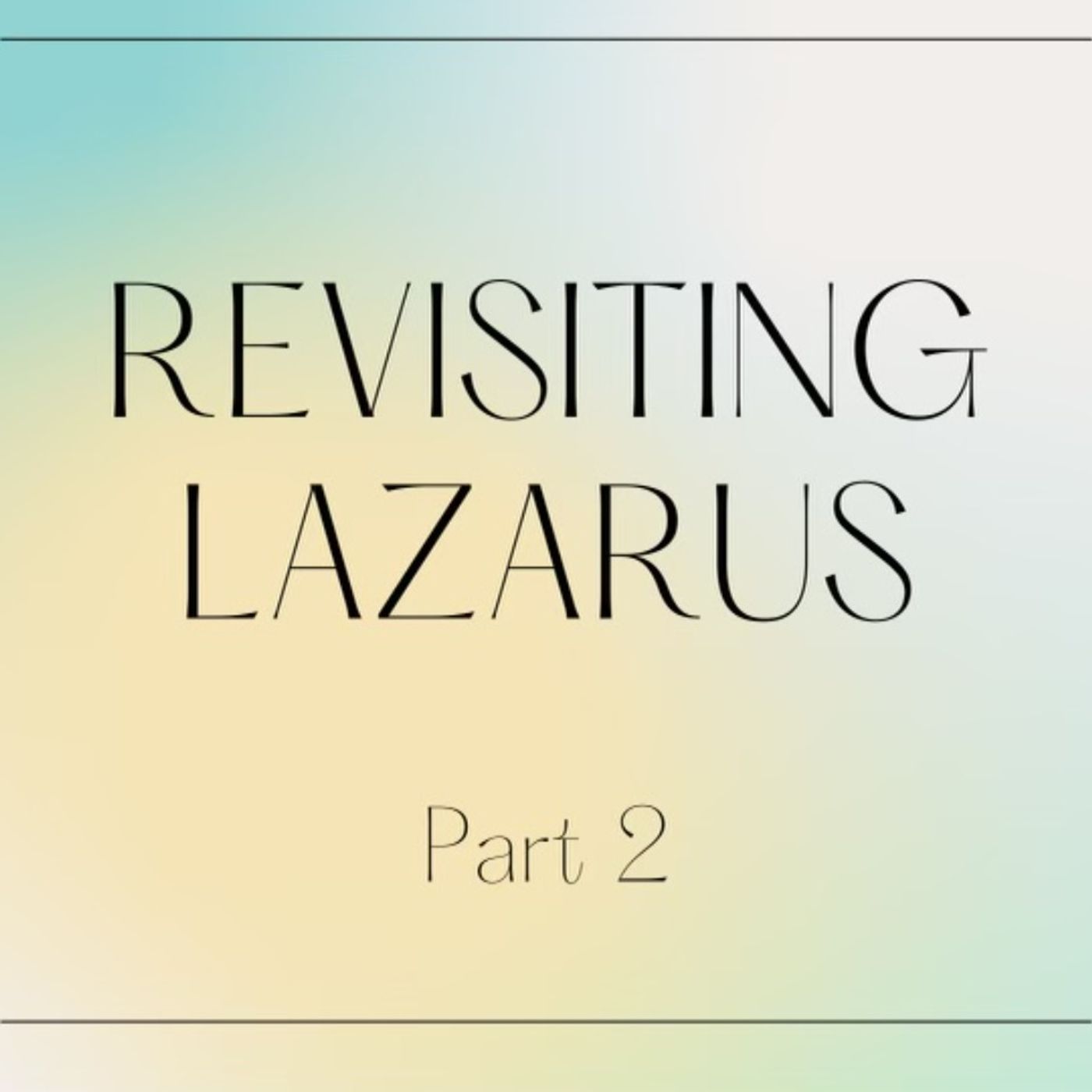 Revisiting Lazarus Part 2 (Winfield, WV)
